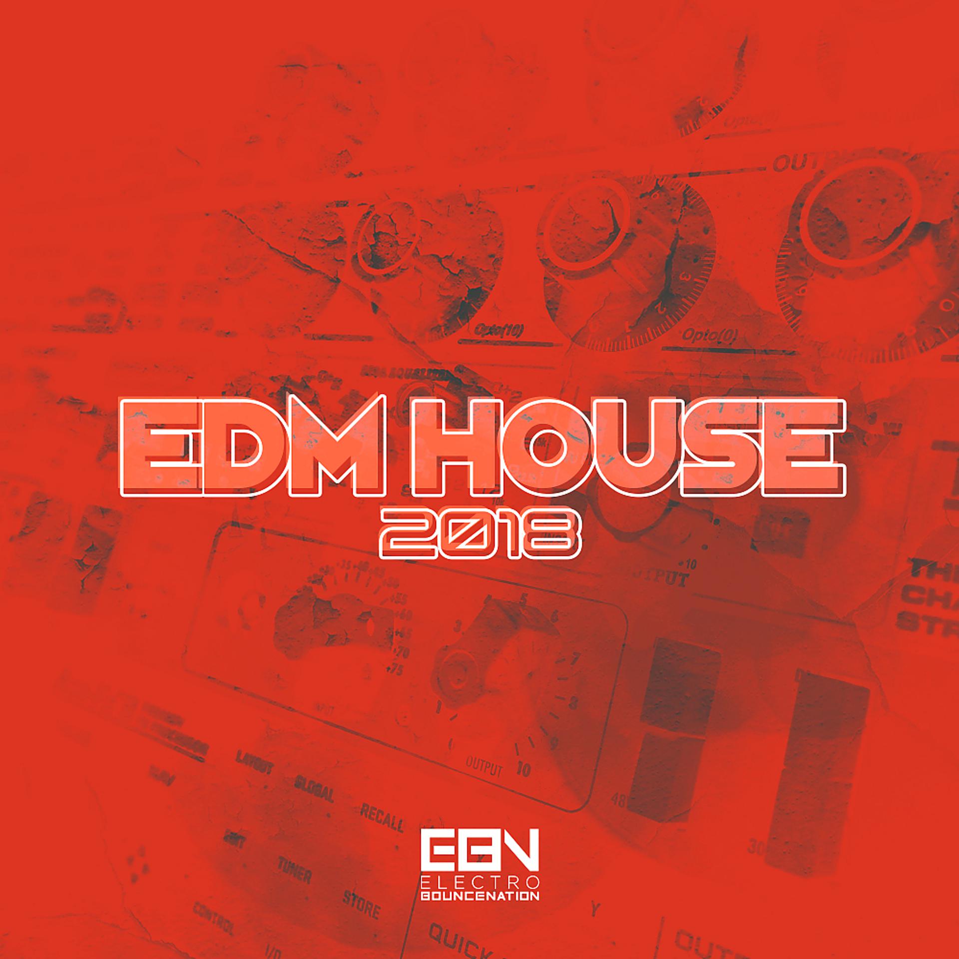Постер альбома EDM House 2018