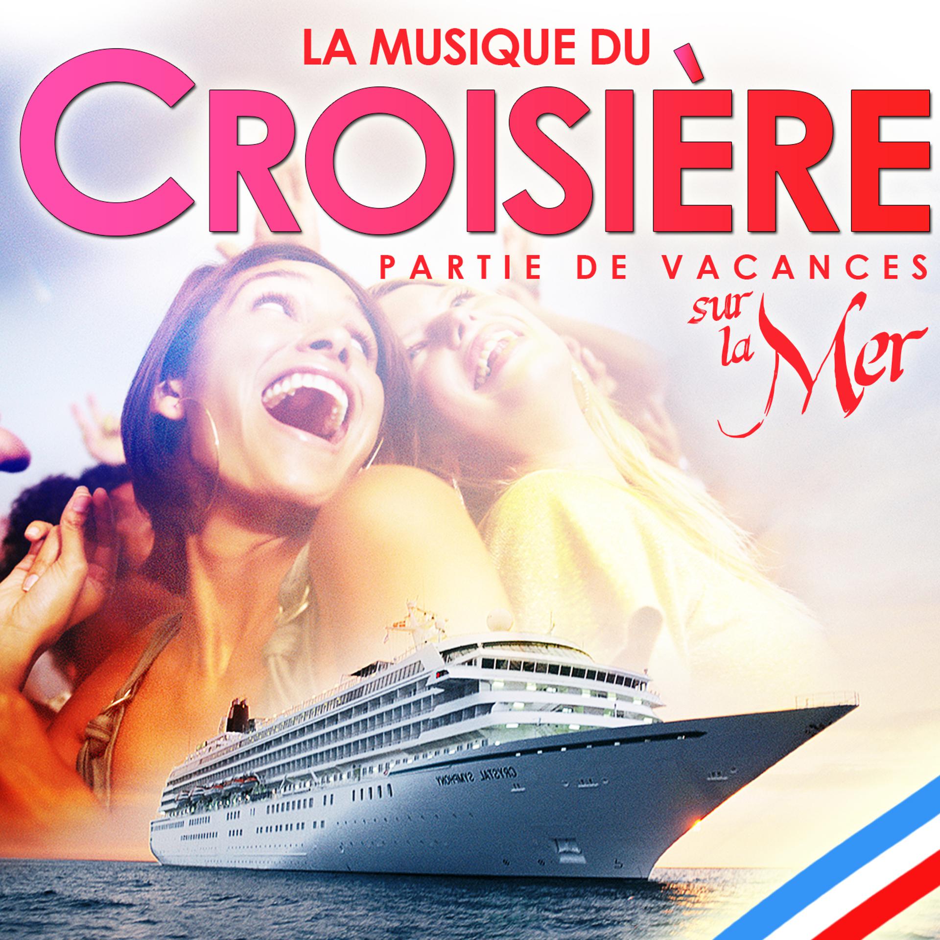 Постер альбома La Musique du Croisière. Partie de Vacances sur la Mer