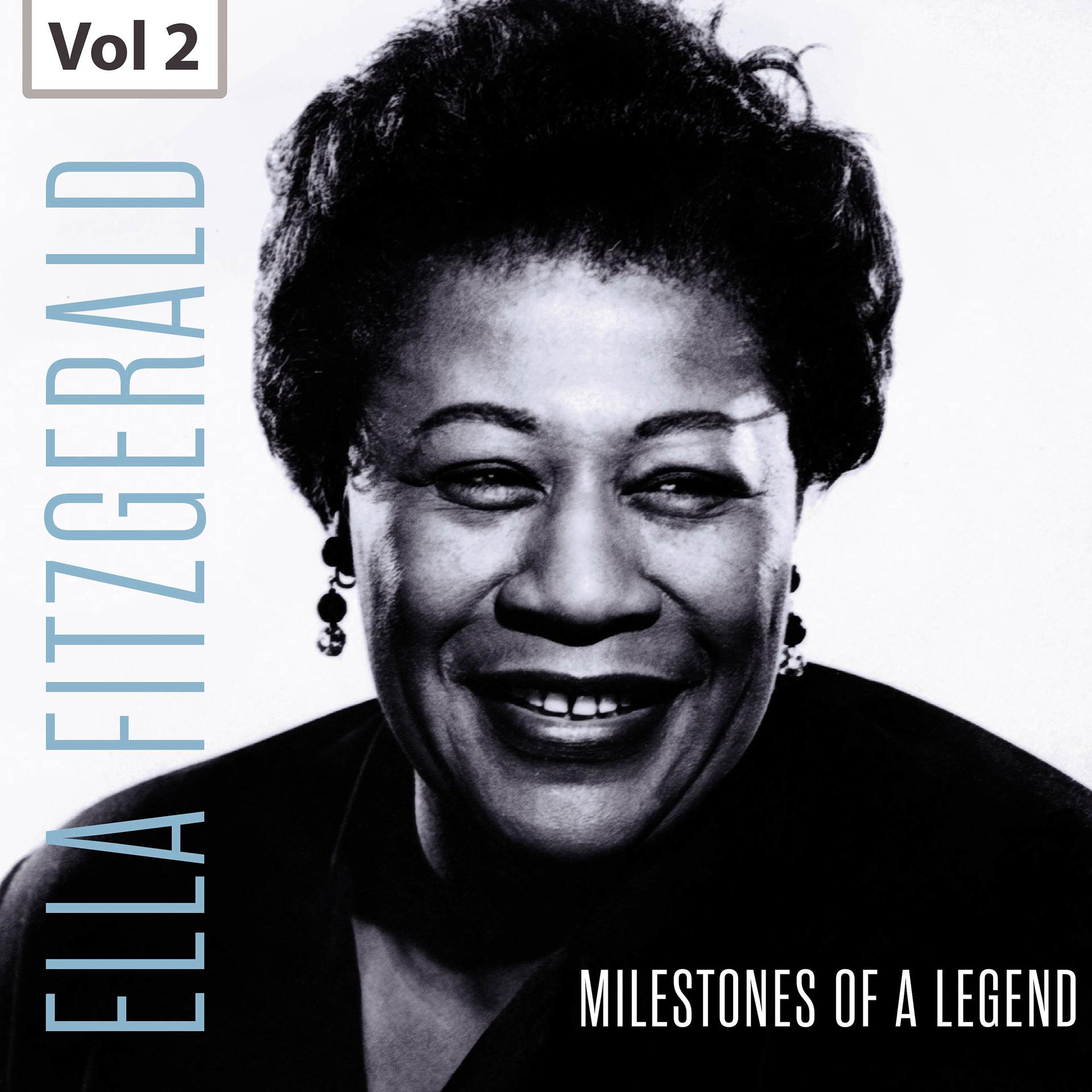 Постер альбома Milestones of a Legend - Ella Fitzgerald, Vol. 2