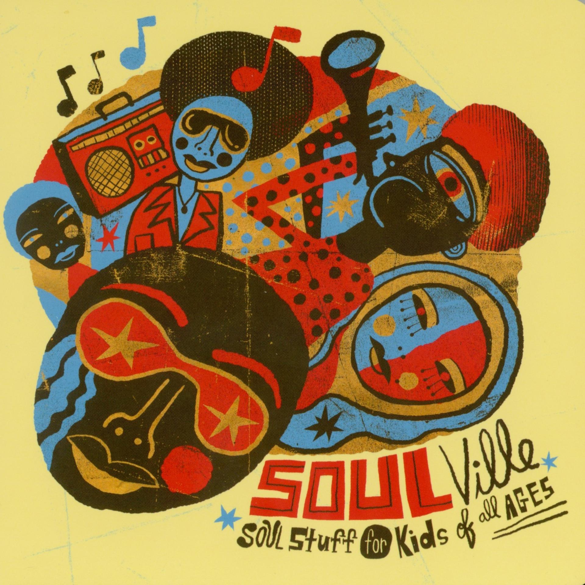 Постер альбома Soulville - Soul Stuff for Kids of All Ages