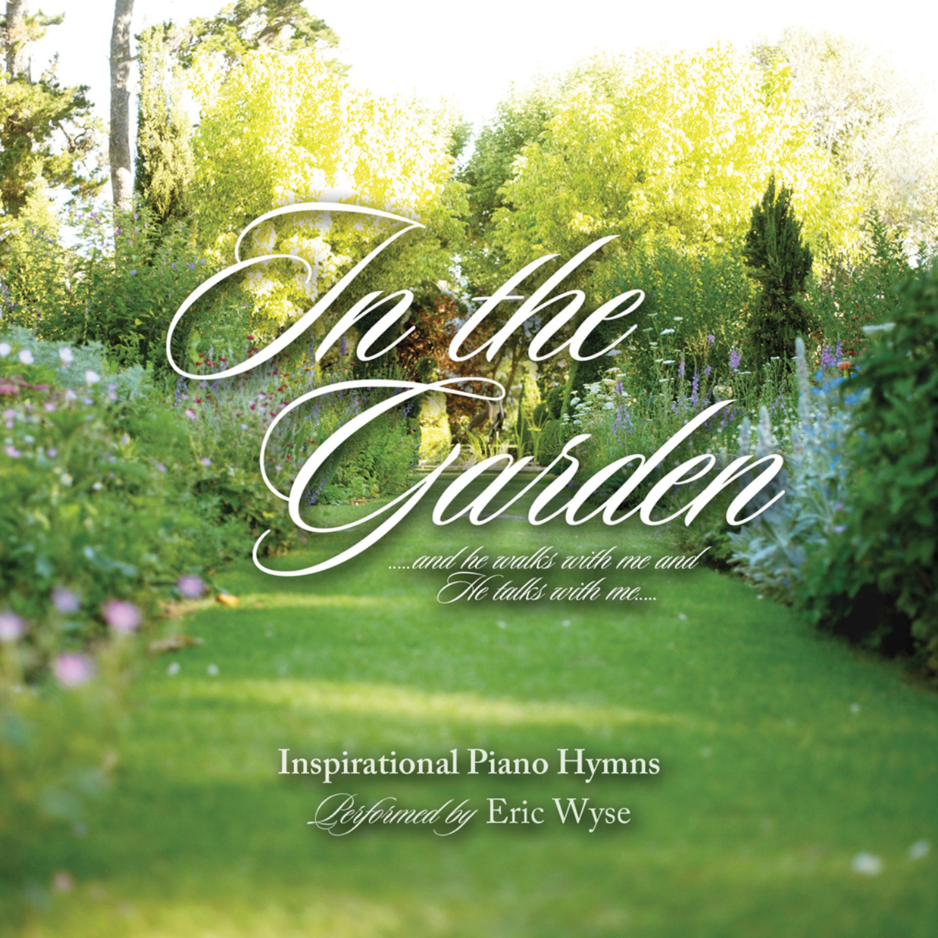 Постер альбома In The Garden - Inspirational Piano Hymns