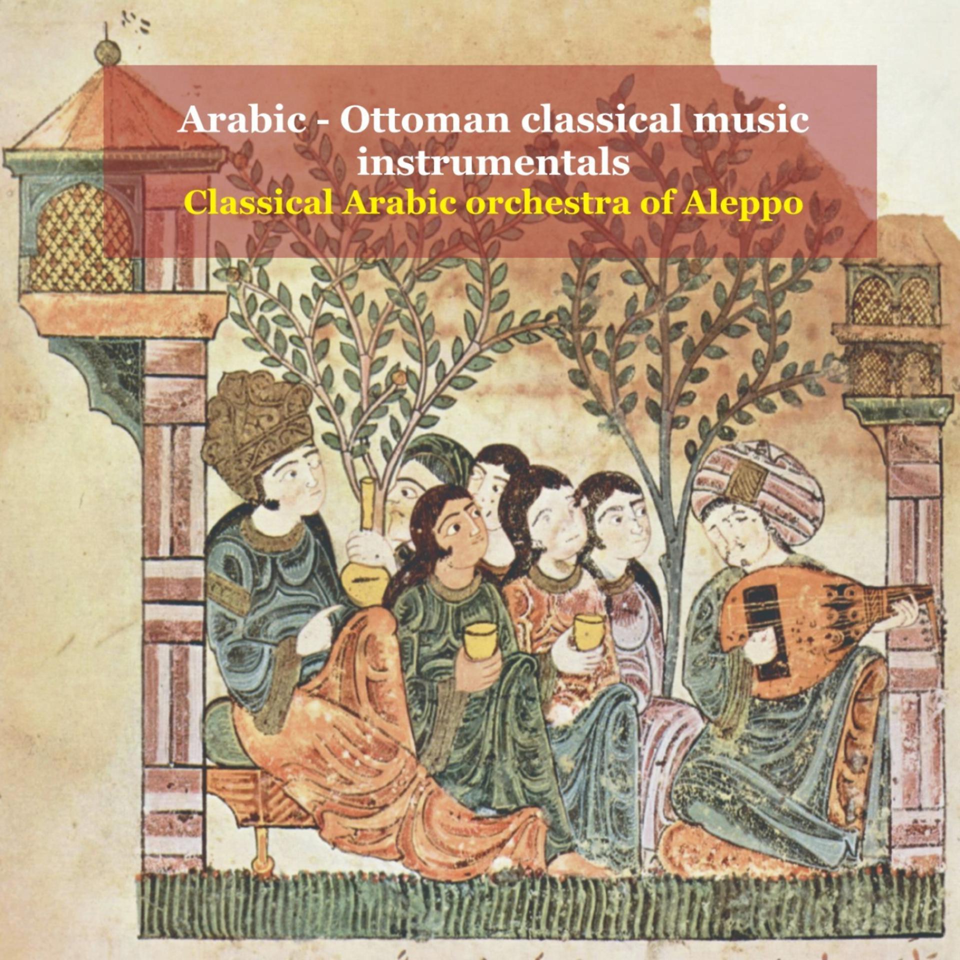 Постер альбома Arabic - Ottoman Classical Music Instrumentals