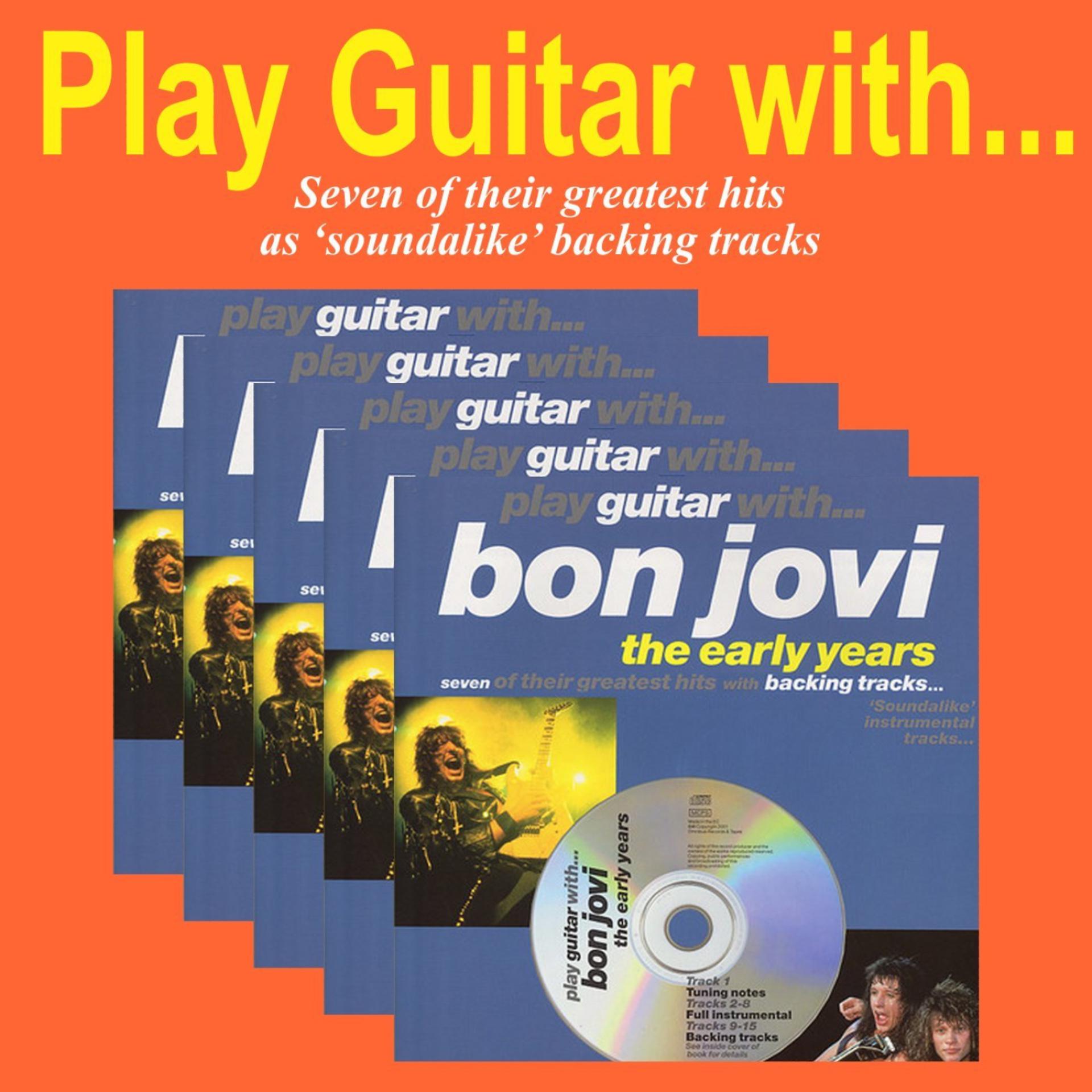 Постер альбома Play Guitar With Bon Jovi (the early years)
