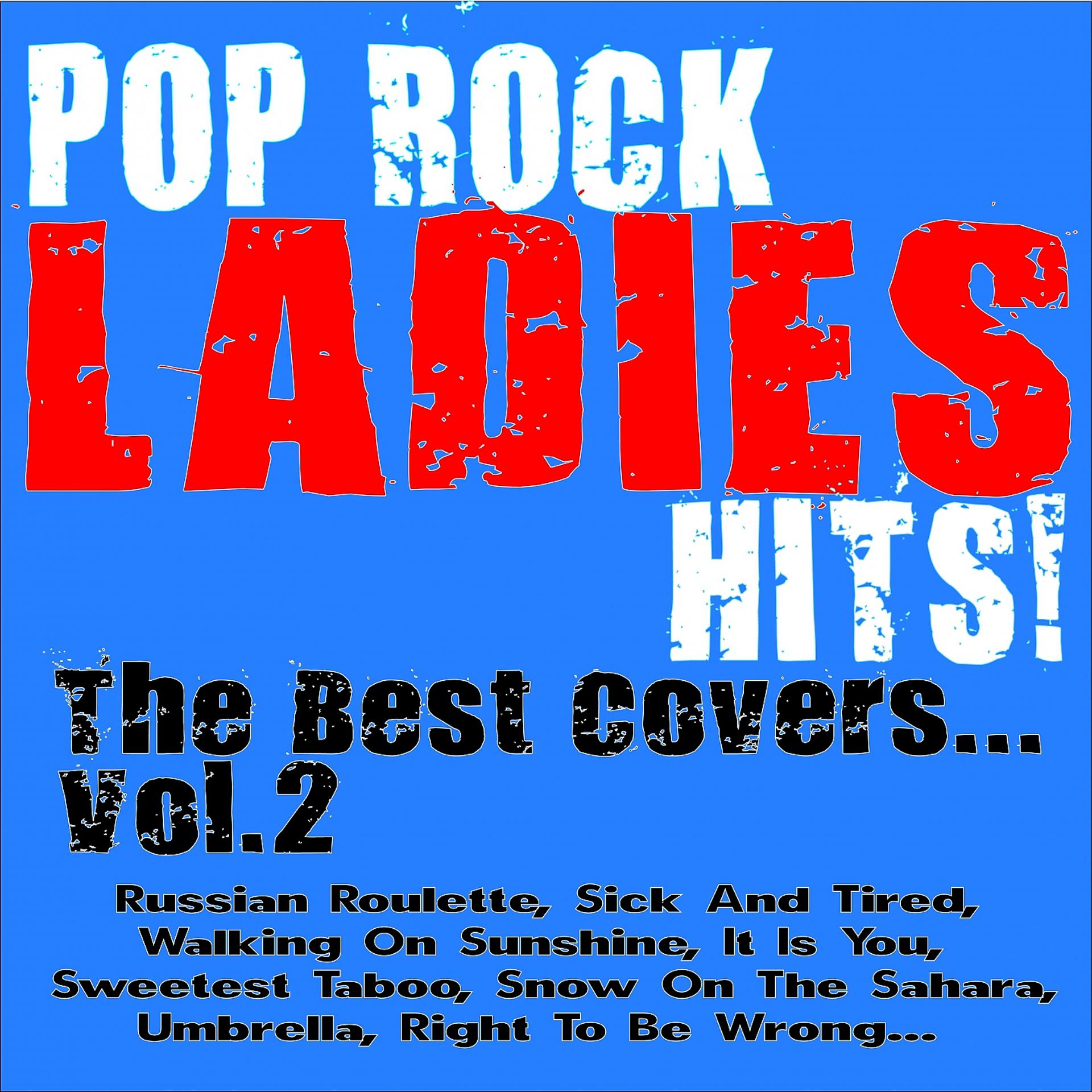 Постер альбома Pop Rock Ladies Hits! the Best Covers, Vol. 2