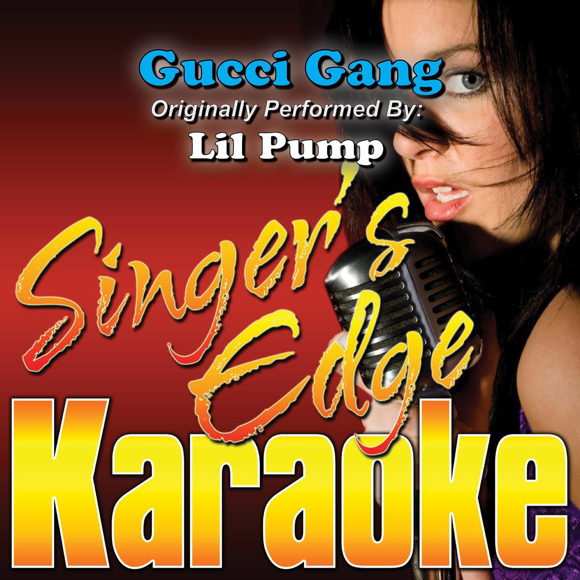 Постер альбома Gucci Gang (Originally Performed by Lil Pump) [Karaoke Version]