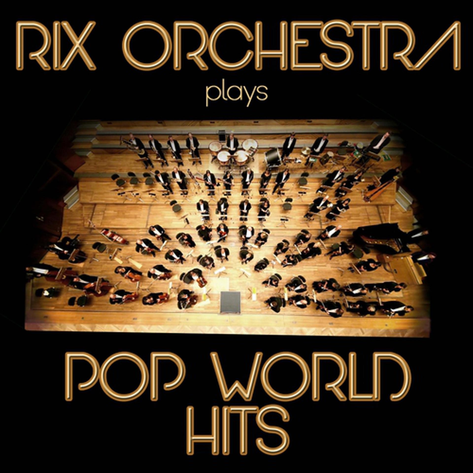Постер альбома Rix Orchestra Plays Pop World Hits