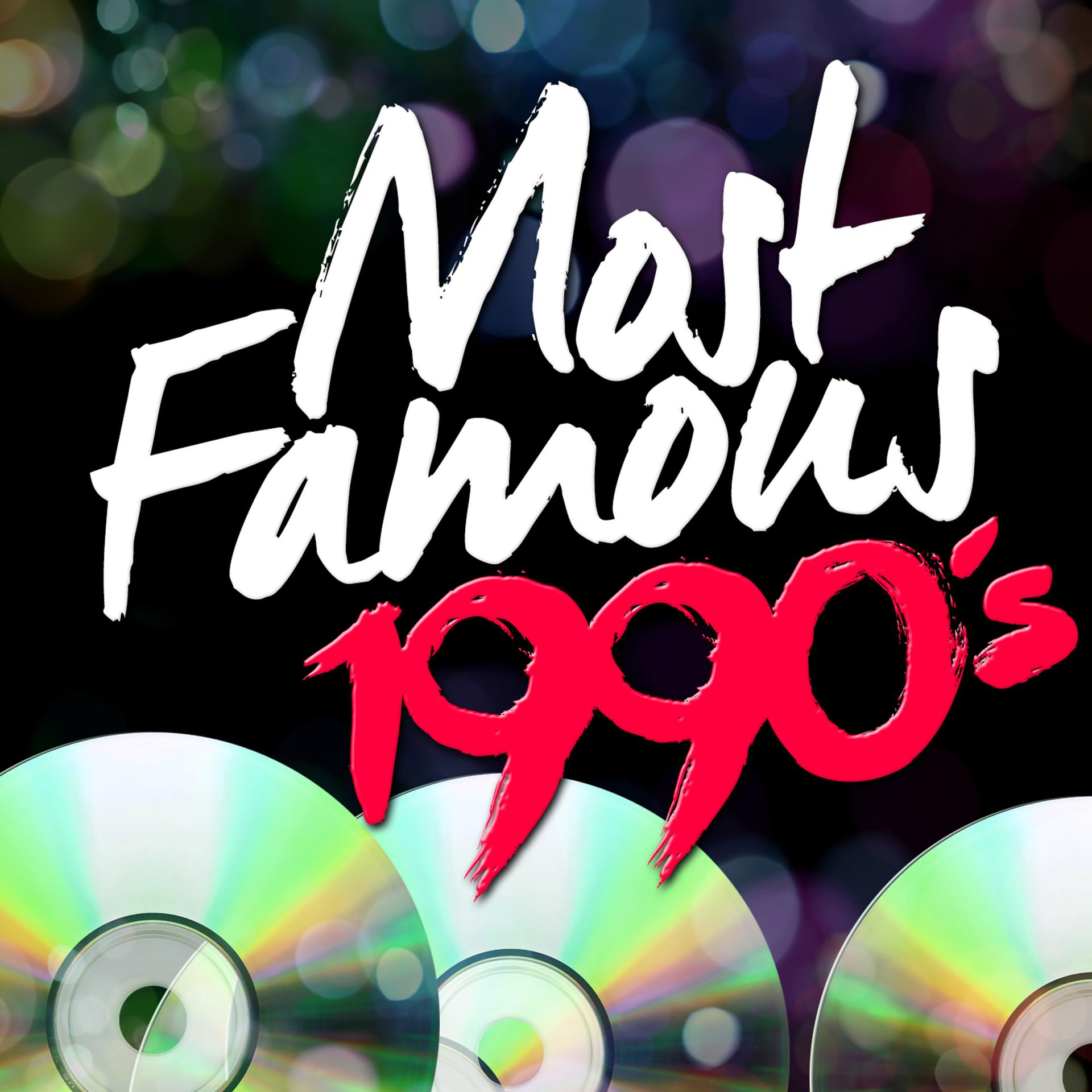 Постер альбома Most Famous - 1990's