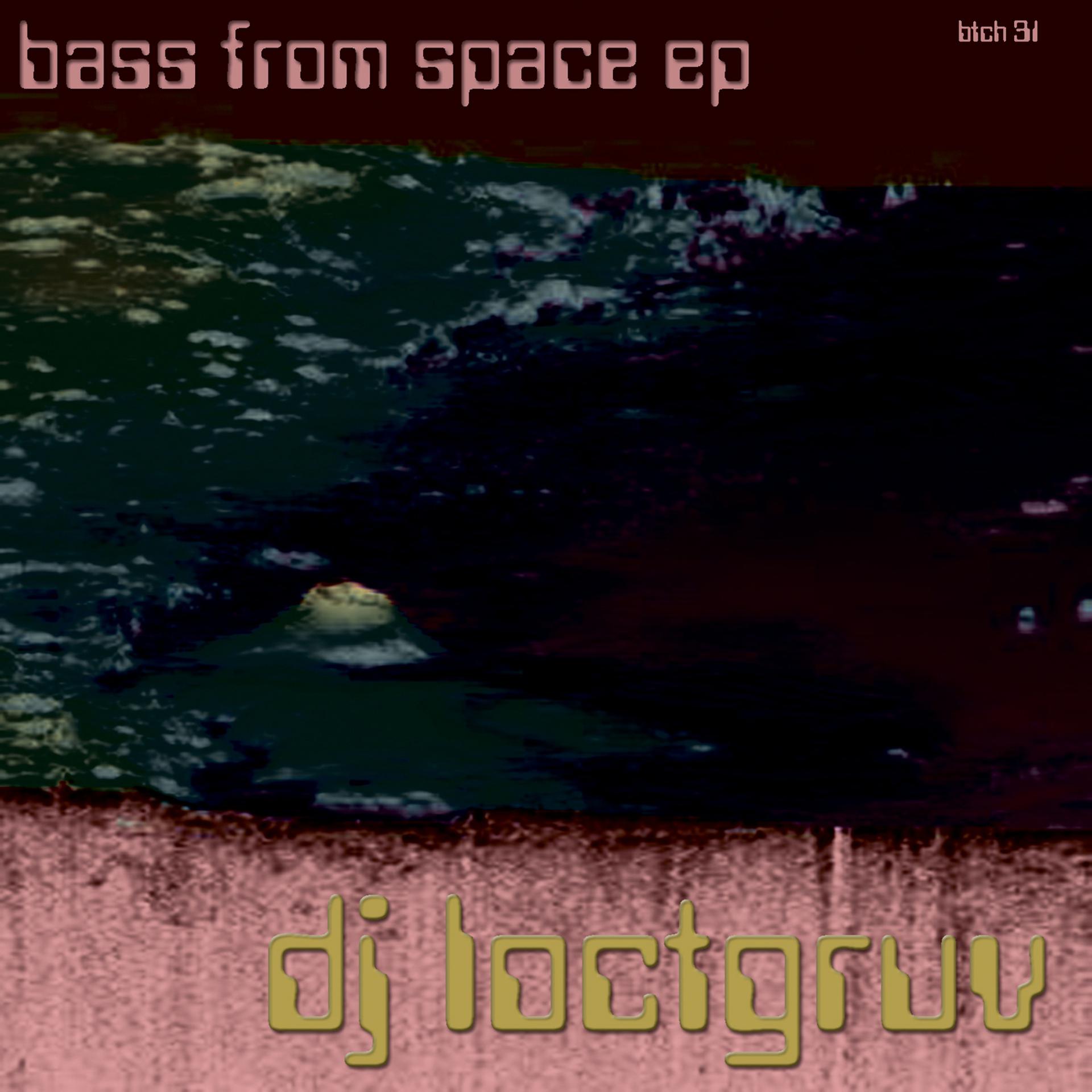 Постер альбома Bass from Space EP
