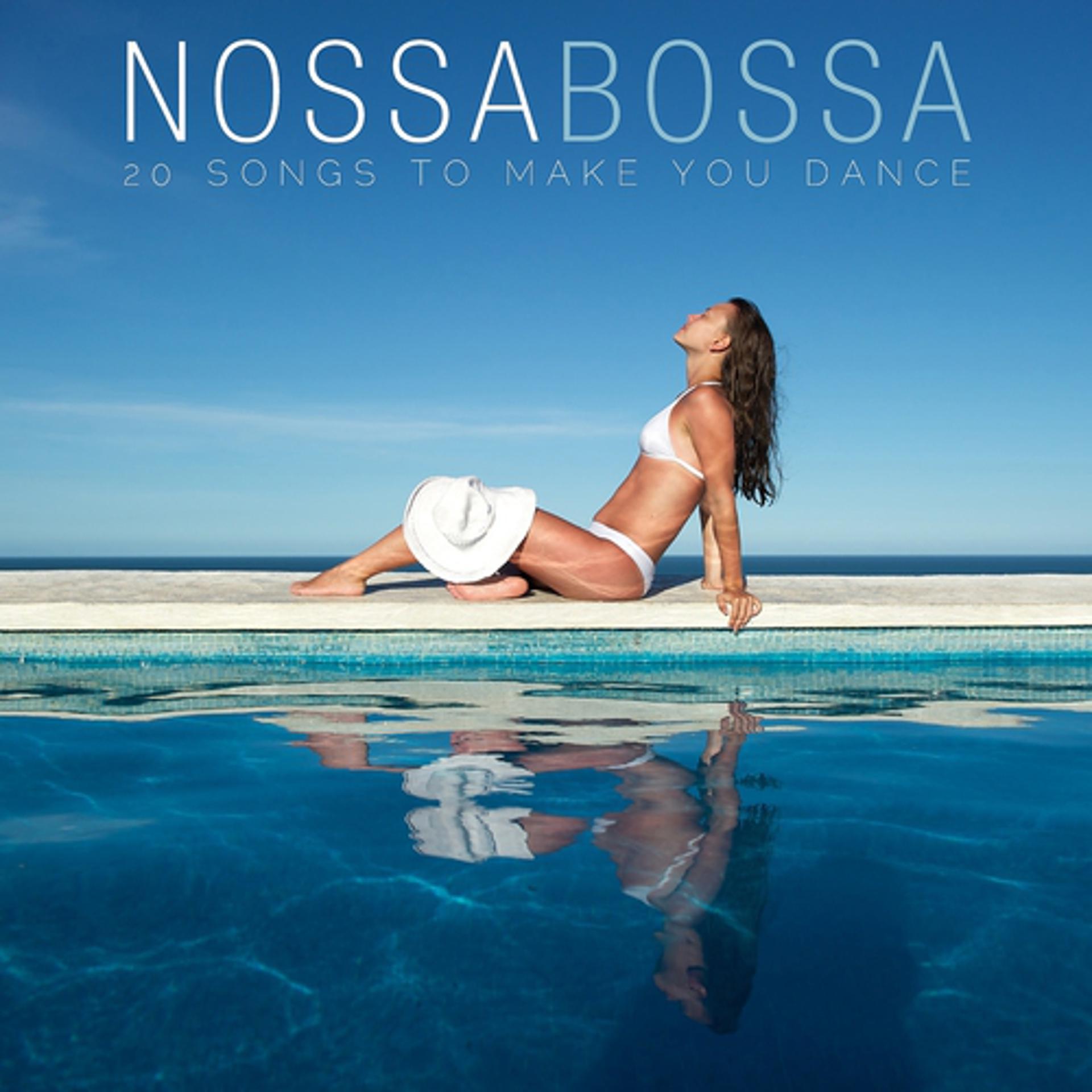 Постер альбома Nossa Bossa - 20 Songs to Make You Dance