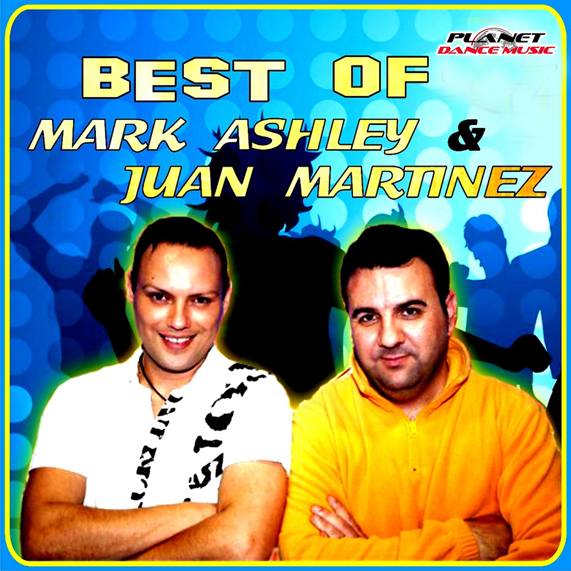 Постер альбома Best Of Mark Ashley & Juan Martinez