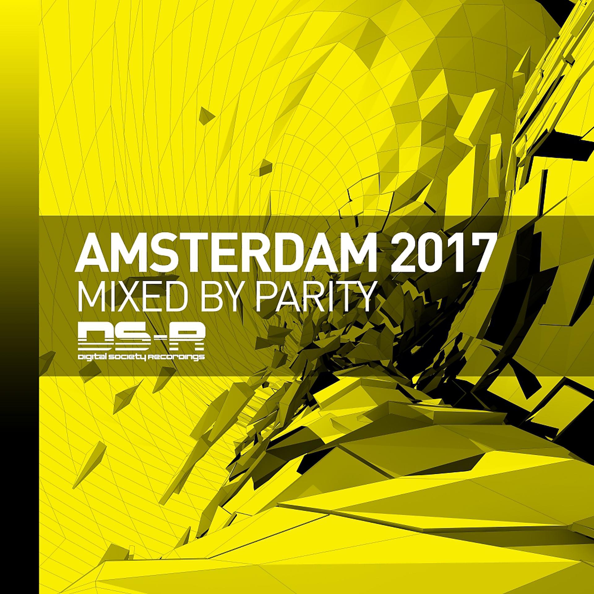 Постер альбома Amsterdam 2017, Mixed by PARITY