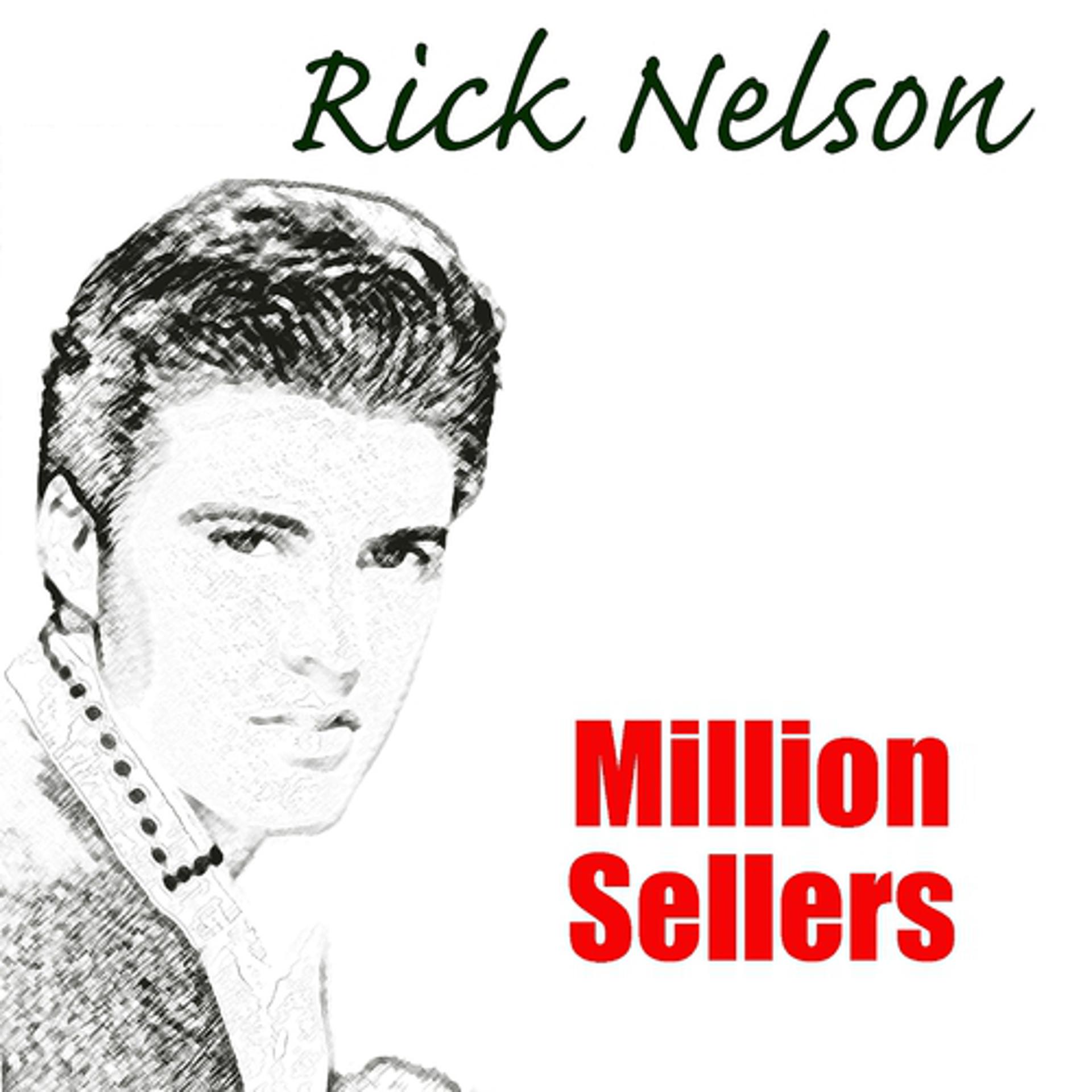 Постер альбома Rick Nelson: Million Sellers