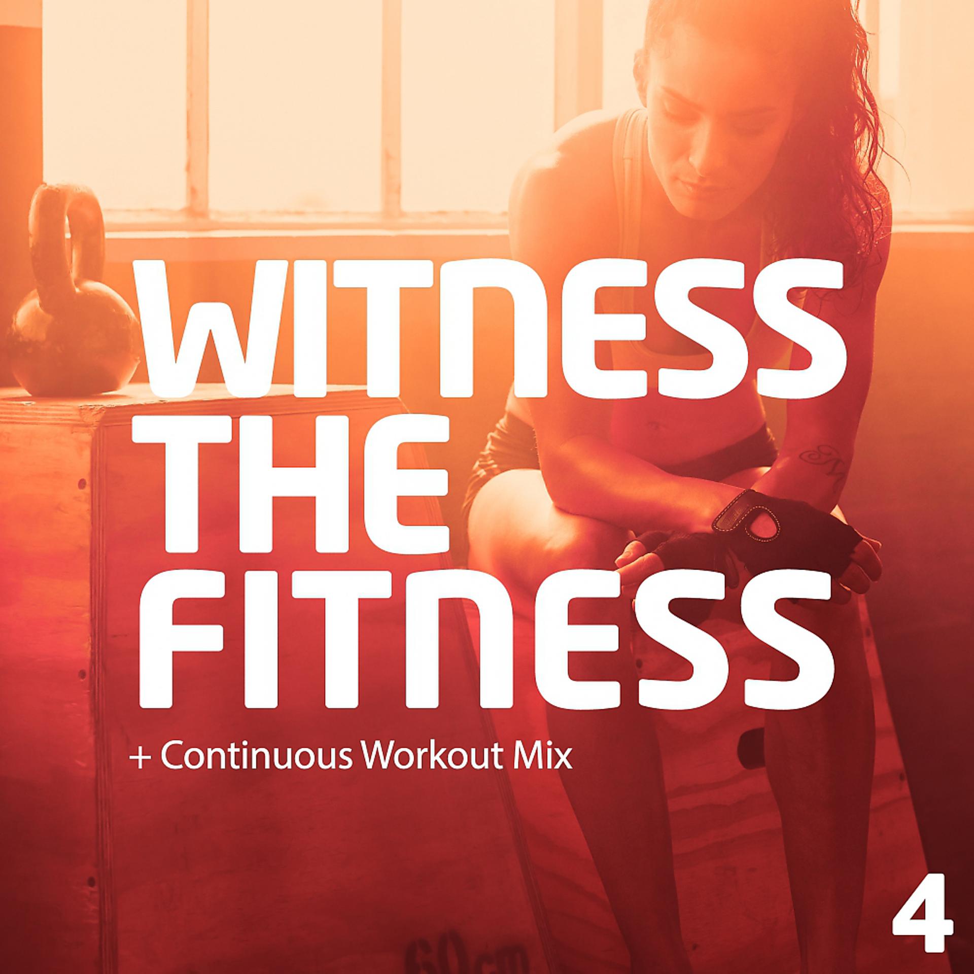Постер альбома Witness The Fitness 4