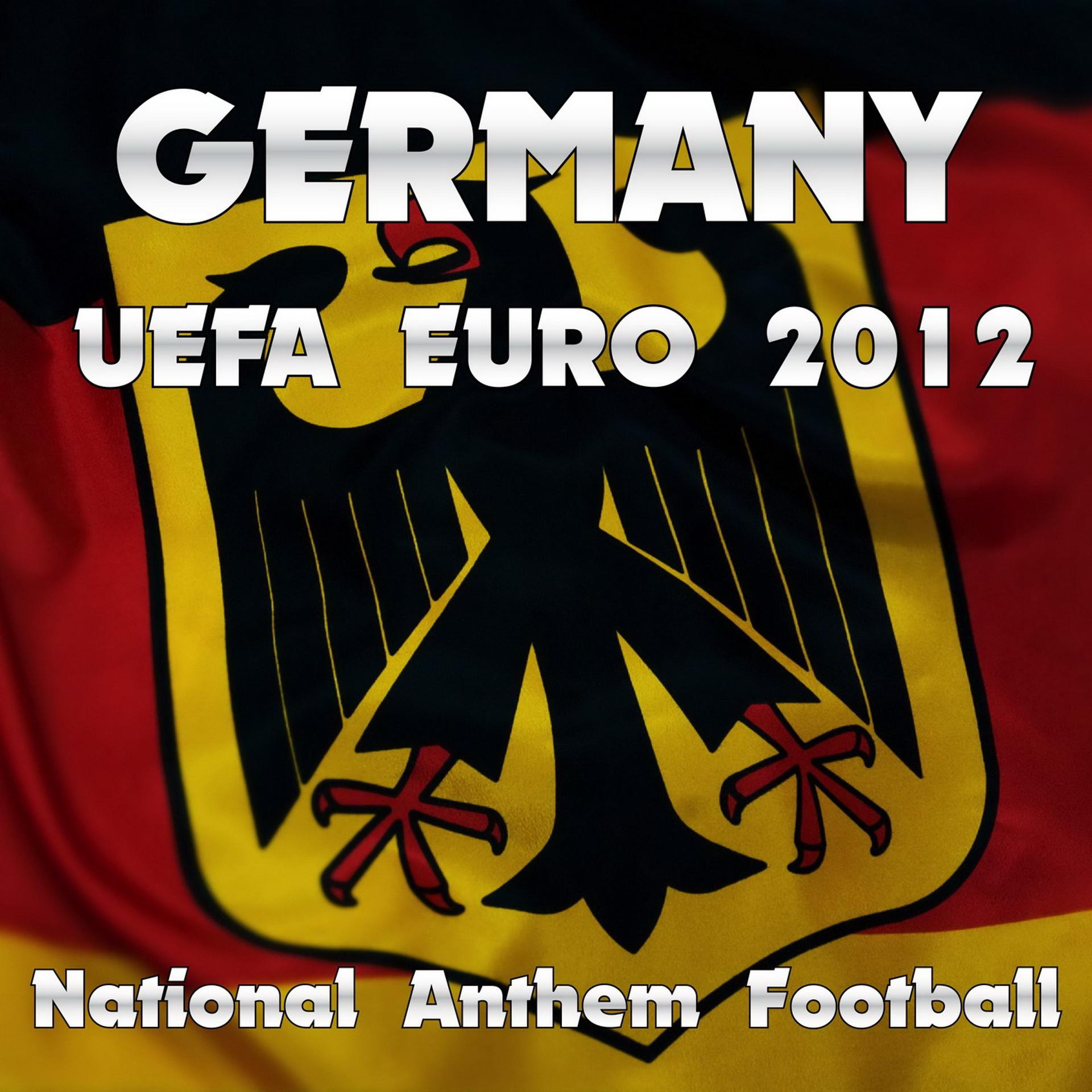 Постер альбома Germany National Anthem Football (Uefa Euro 2012)
