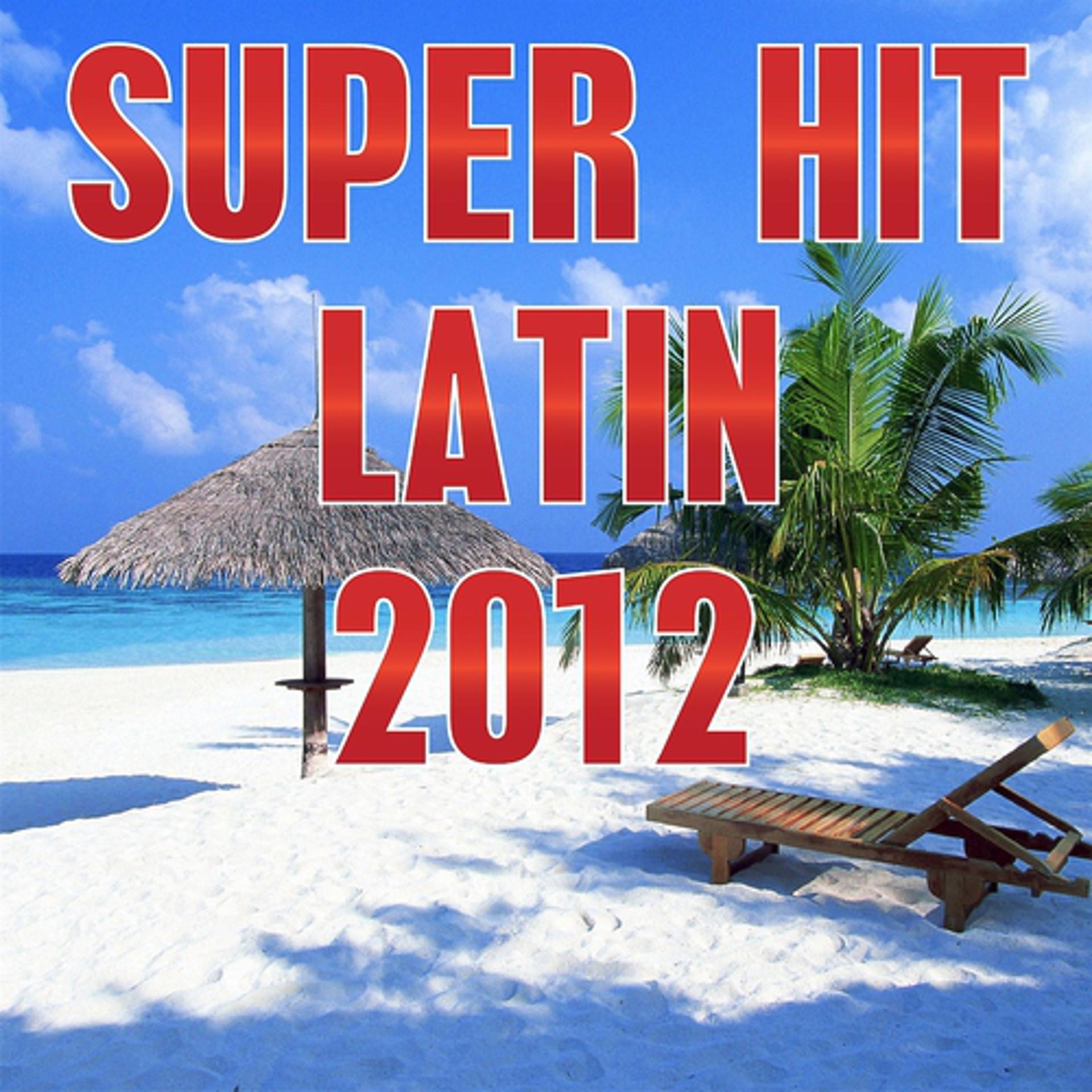 Постер альбома Super Hit Latin 2012