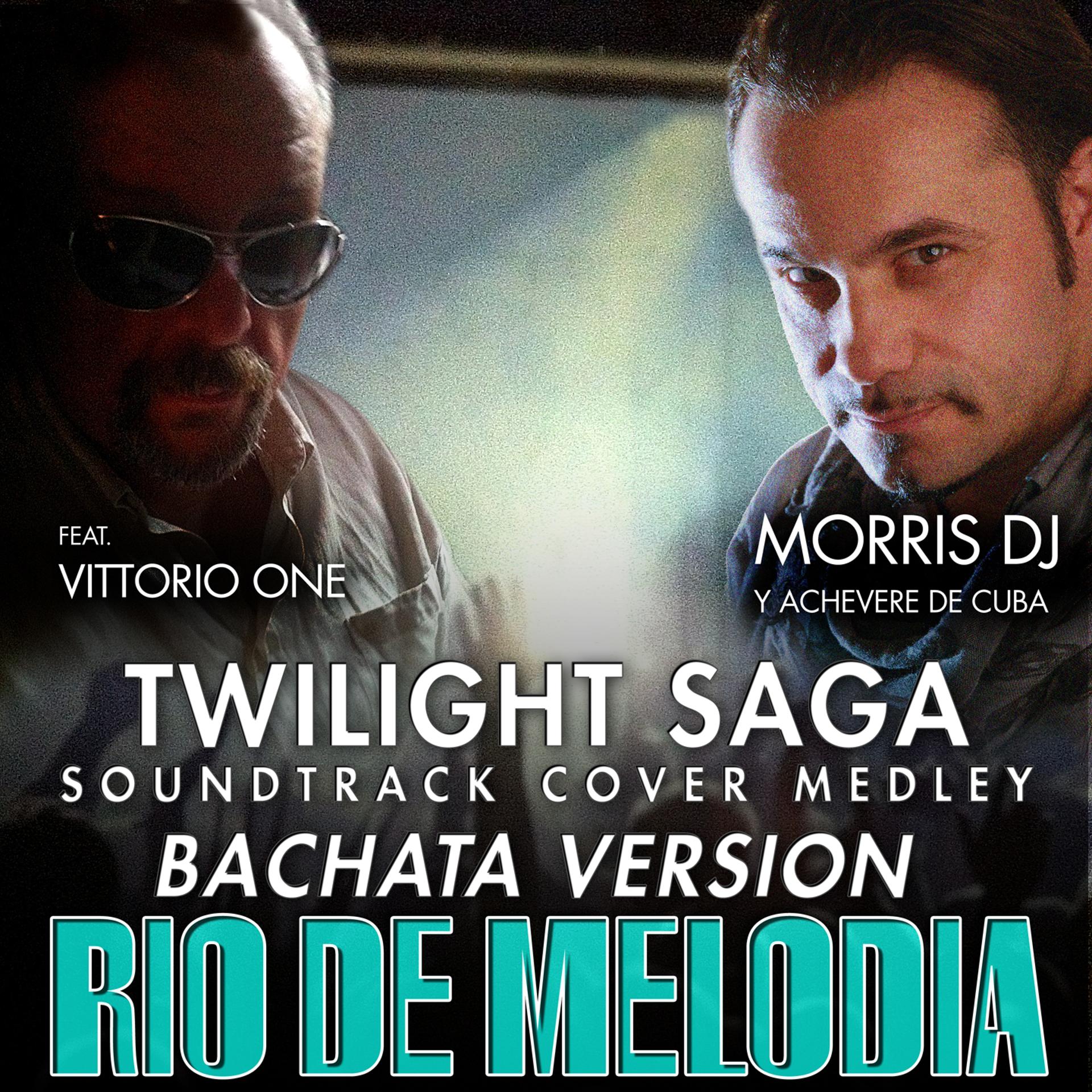Постер альбома Rio De Melodia (Twilight Saga Soundtrack Cover Medley, Bachata Version)