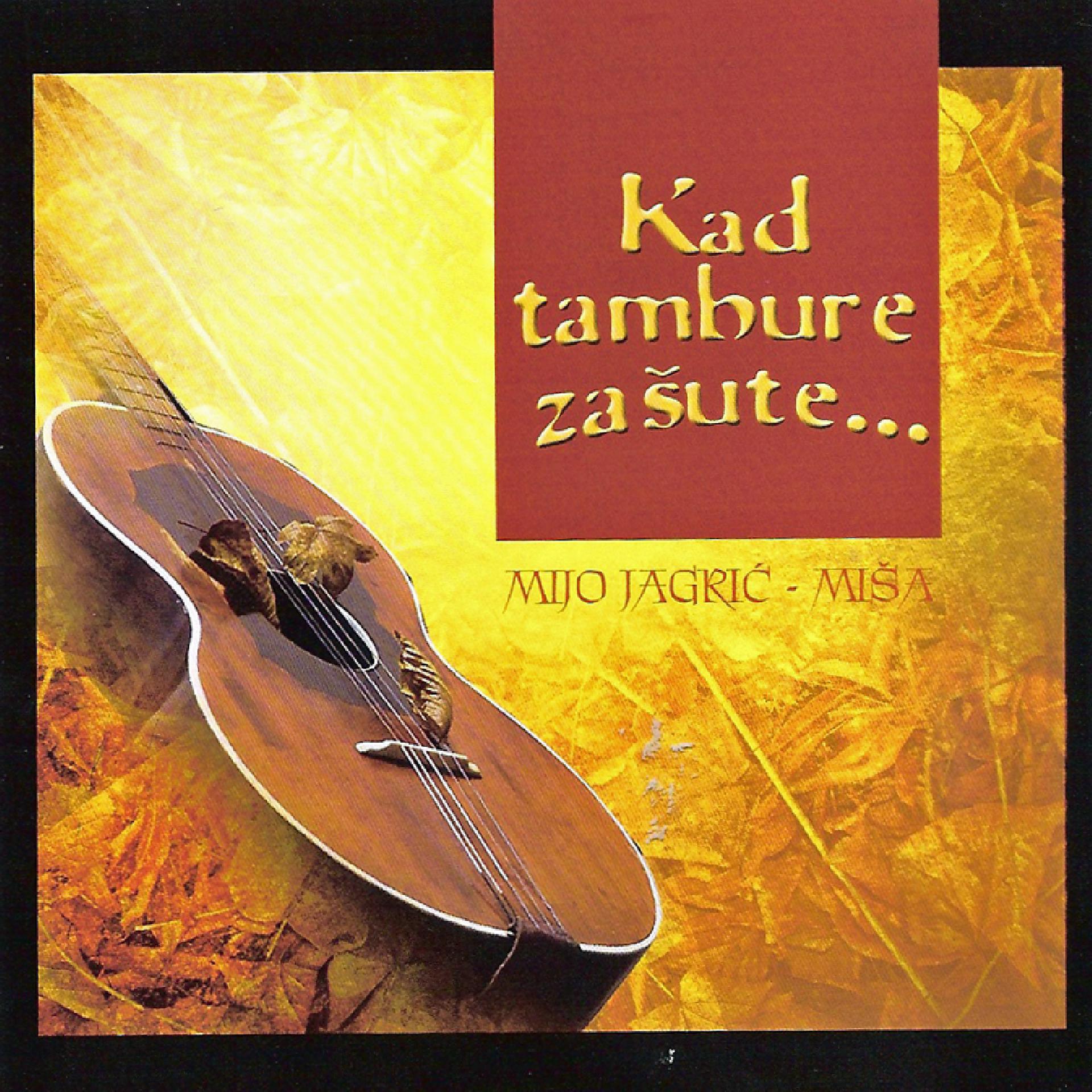Постер альбома Kad Tambure Zašute