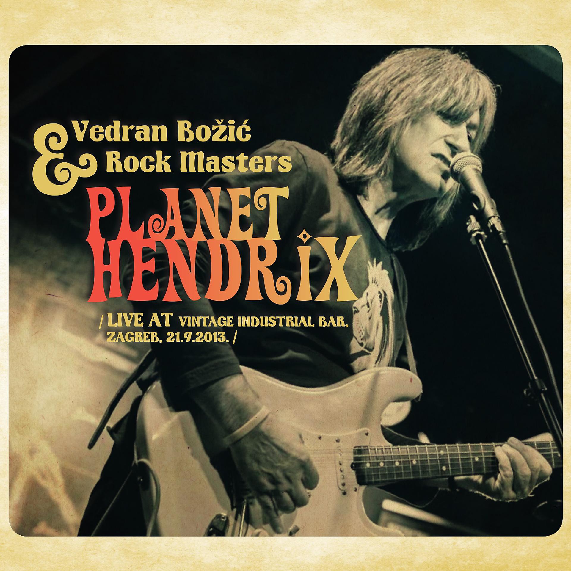 Постер альбома Planet Hendrix (Live At Vintage Industrial Bar, Zagreb)