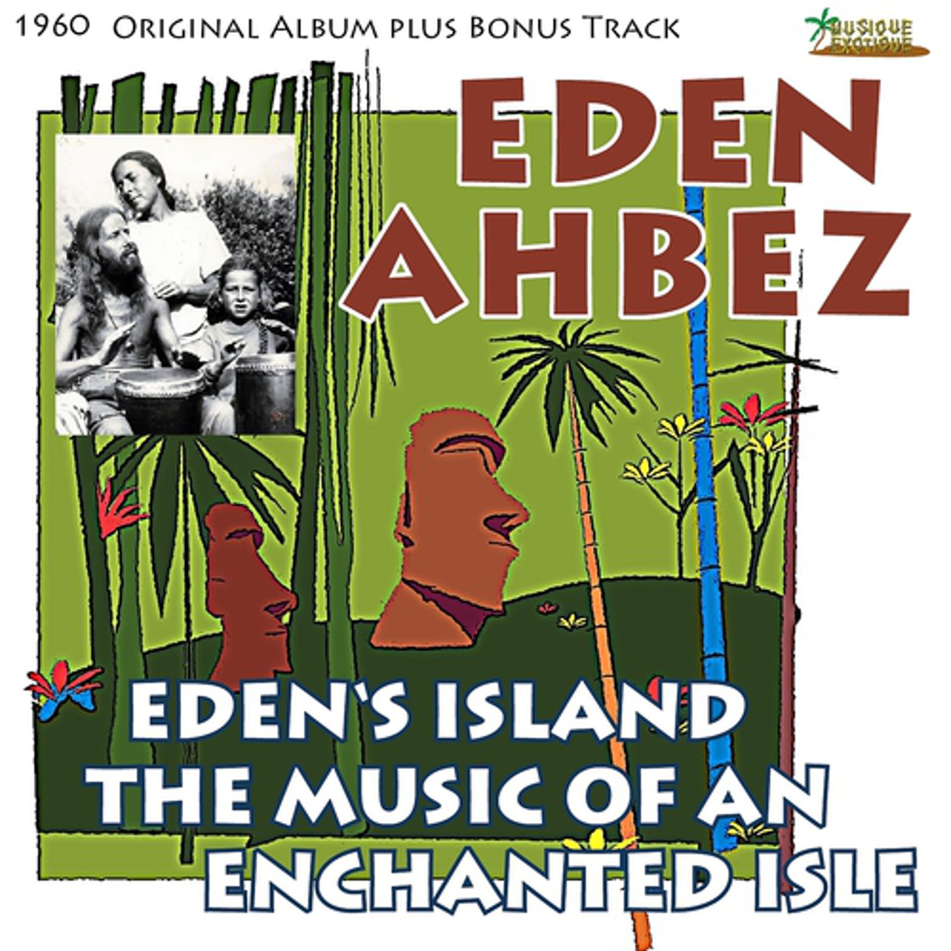 Постер альбома Eden's Island - The Music of an Enchanted Isle