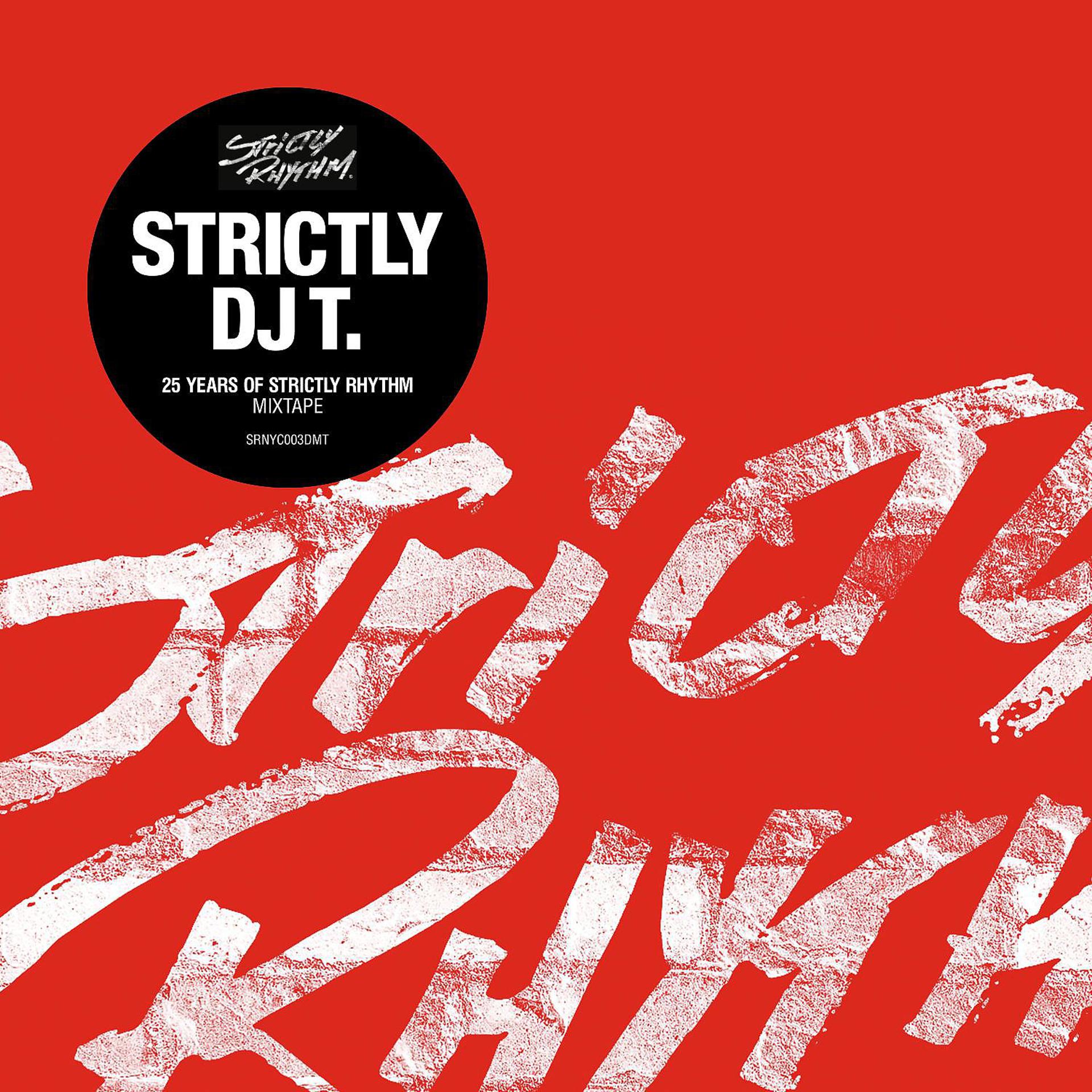 Постер альбома Strictly DJ T.: 25 Years Of Strictly Rhythm
