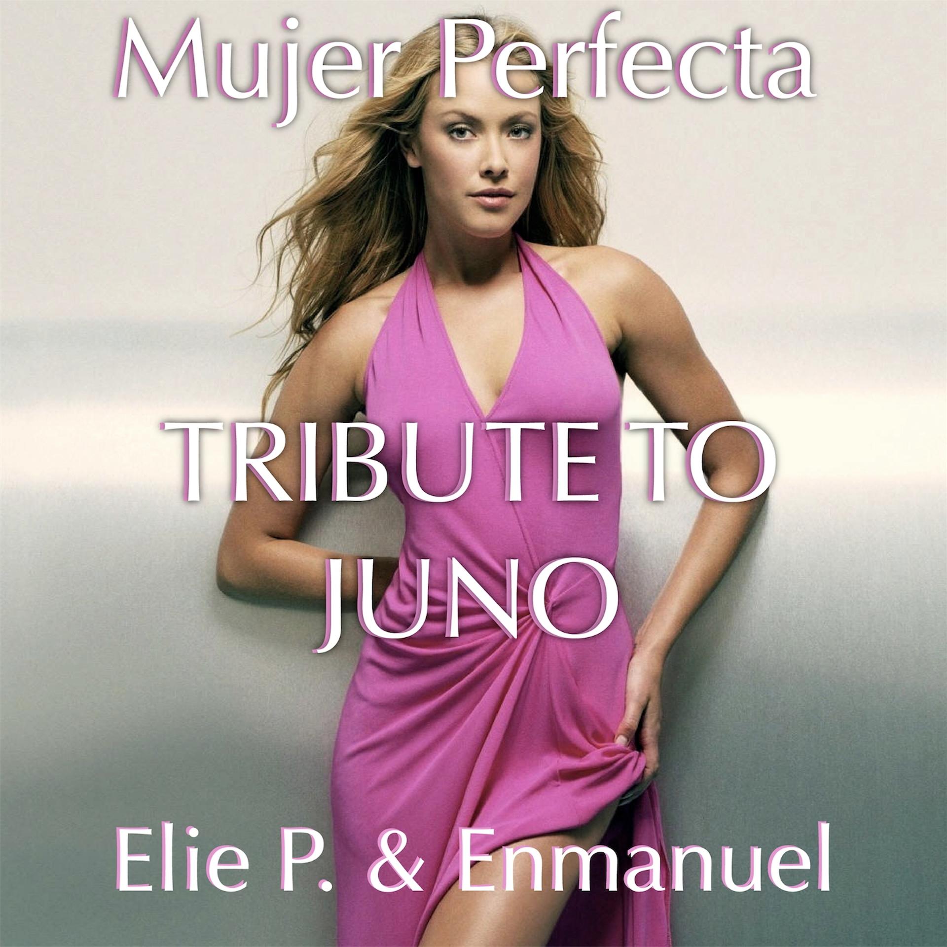 Постер альбома Mujer Perfecta (Tribute to Juno)