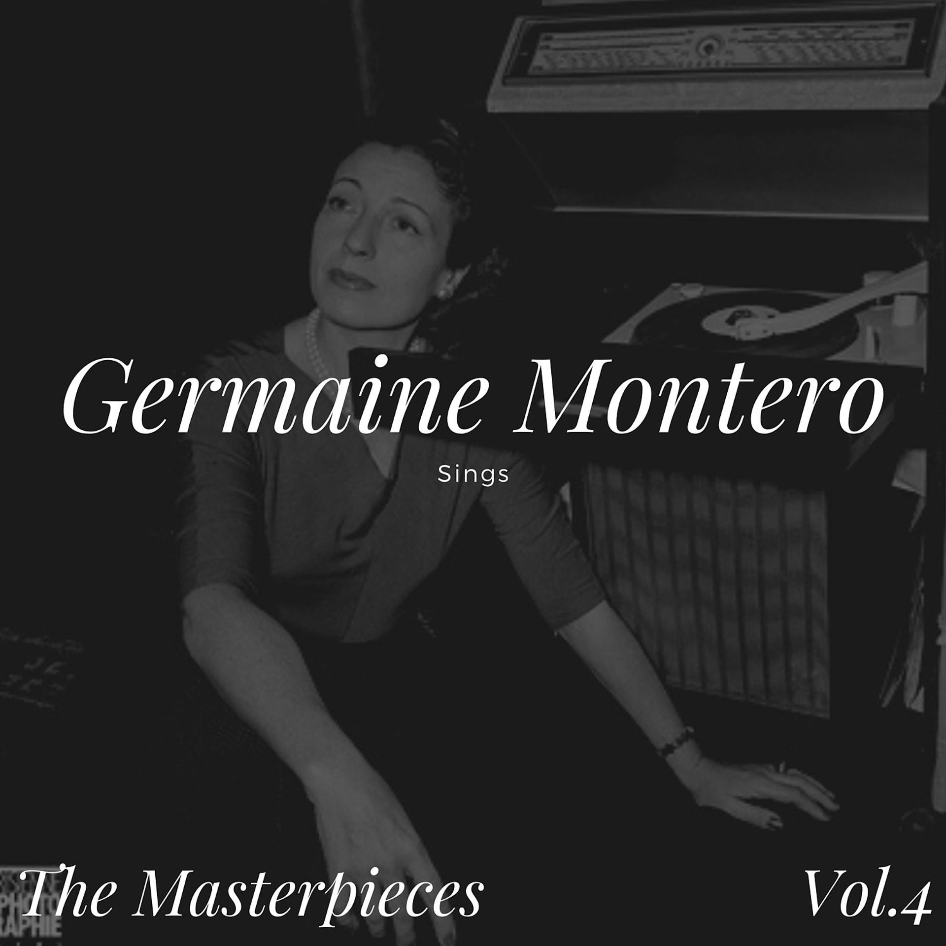 Постер альбома Germaine Montero Sings - The Masterpieces, Vol. 4