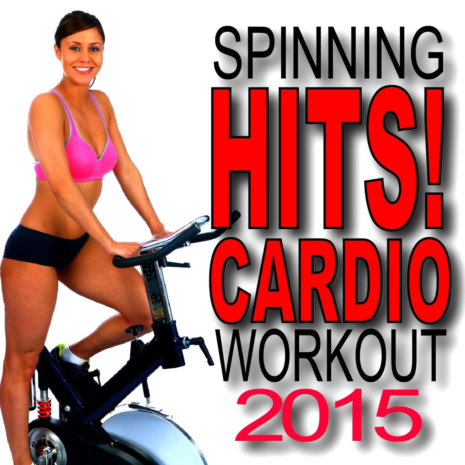 Постер альбома Spinning Hits! Cardio Workout 2015