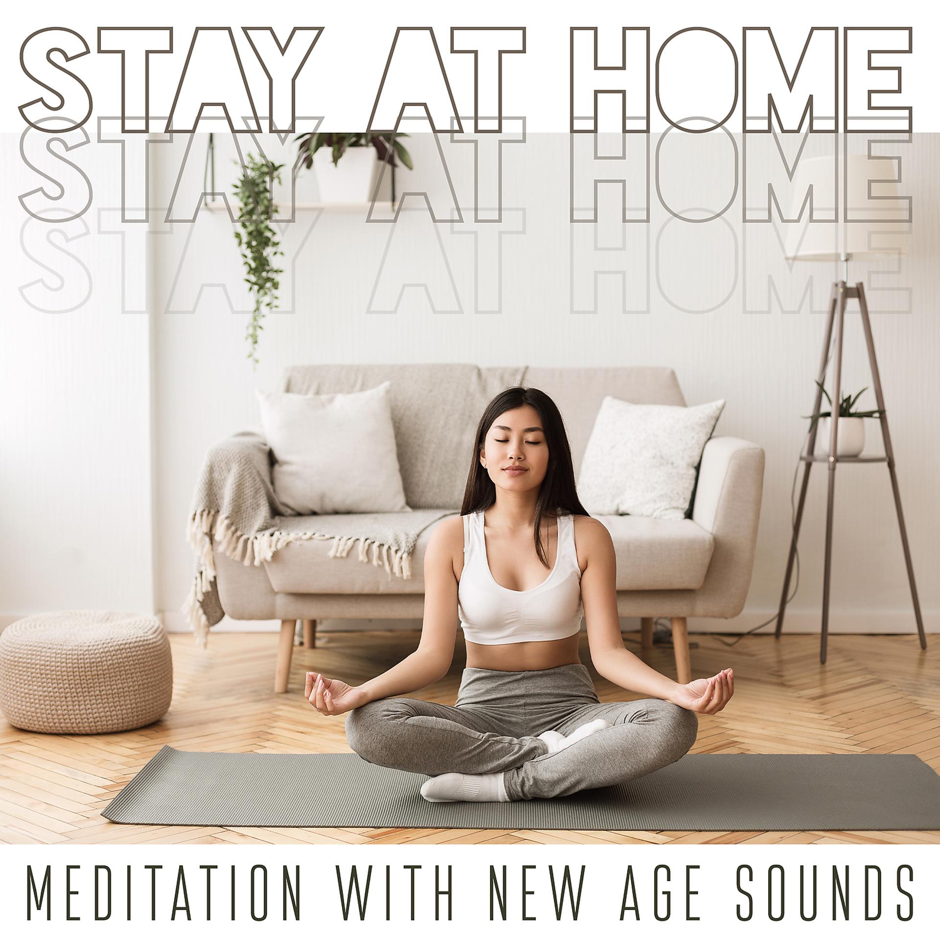 Постер альбома Stay at Home: Meditation with New Age Sounds