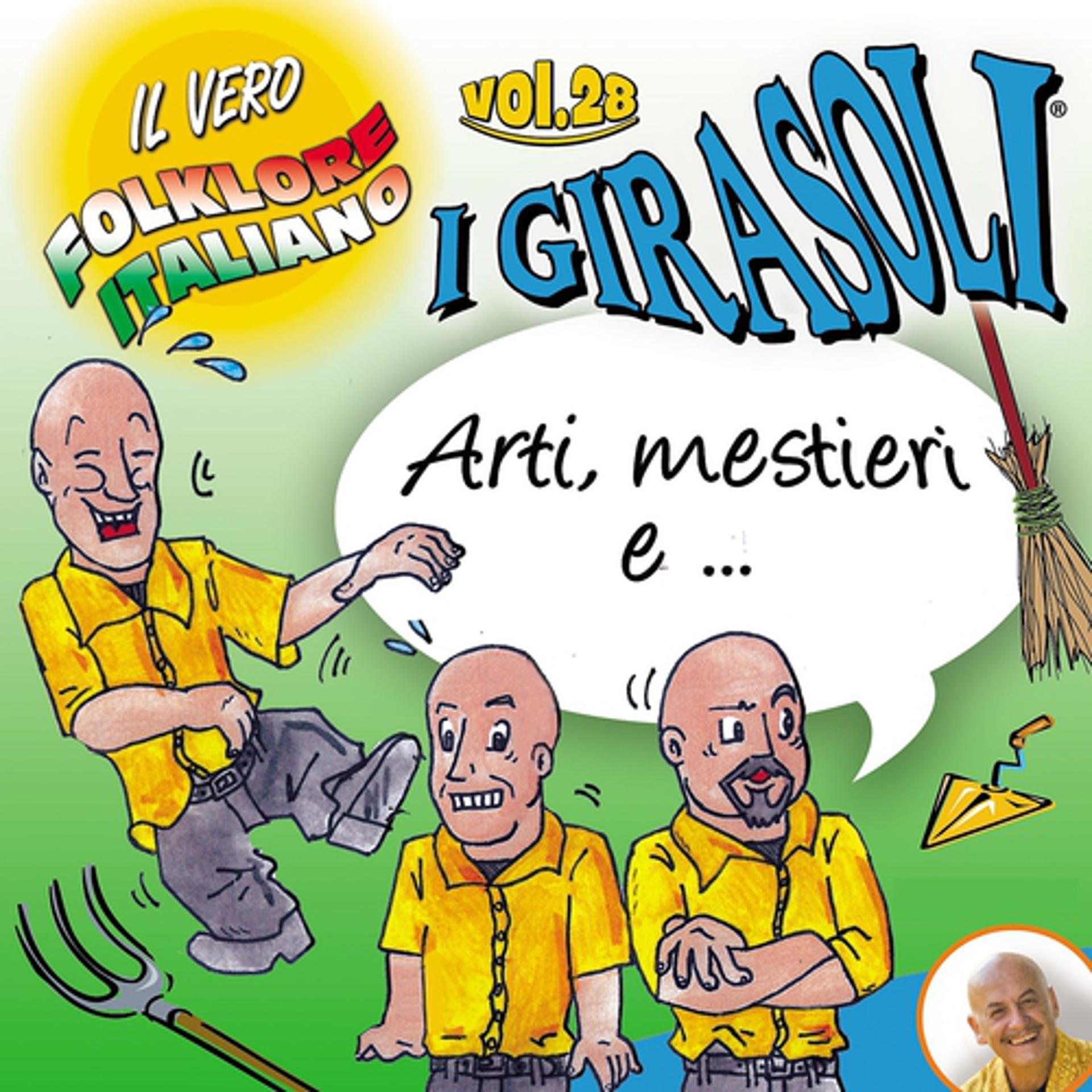 Постер альбома Arti e mestieri e...Il vero folklore italiano, Vol. 28