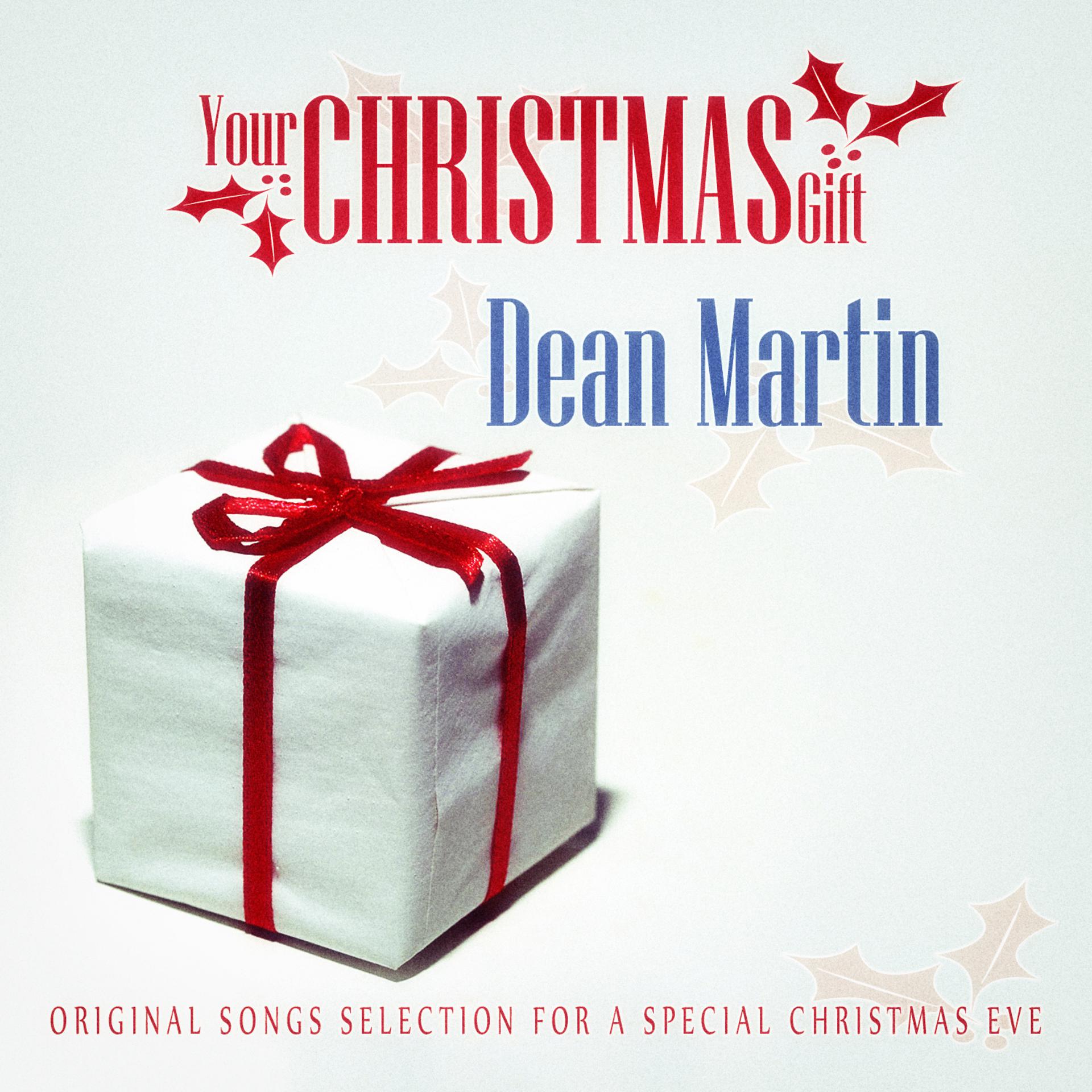 Постер альбома Your Christmas Gift: Dean Martin
