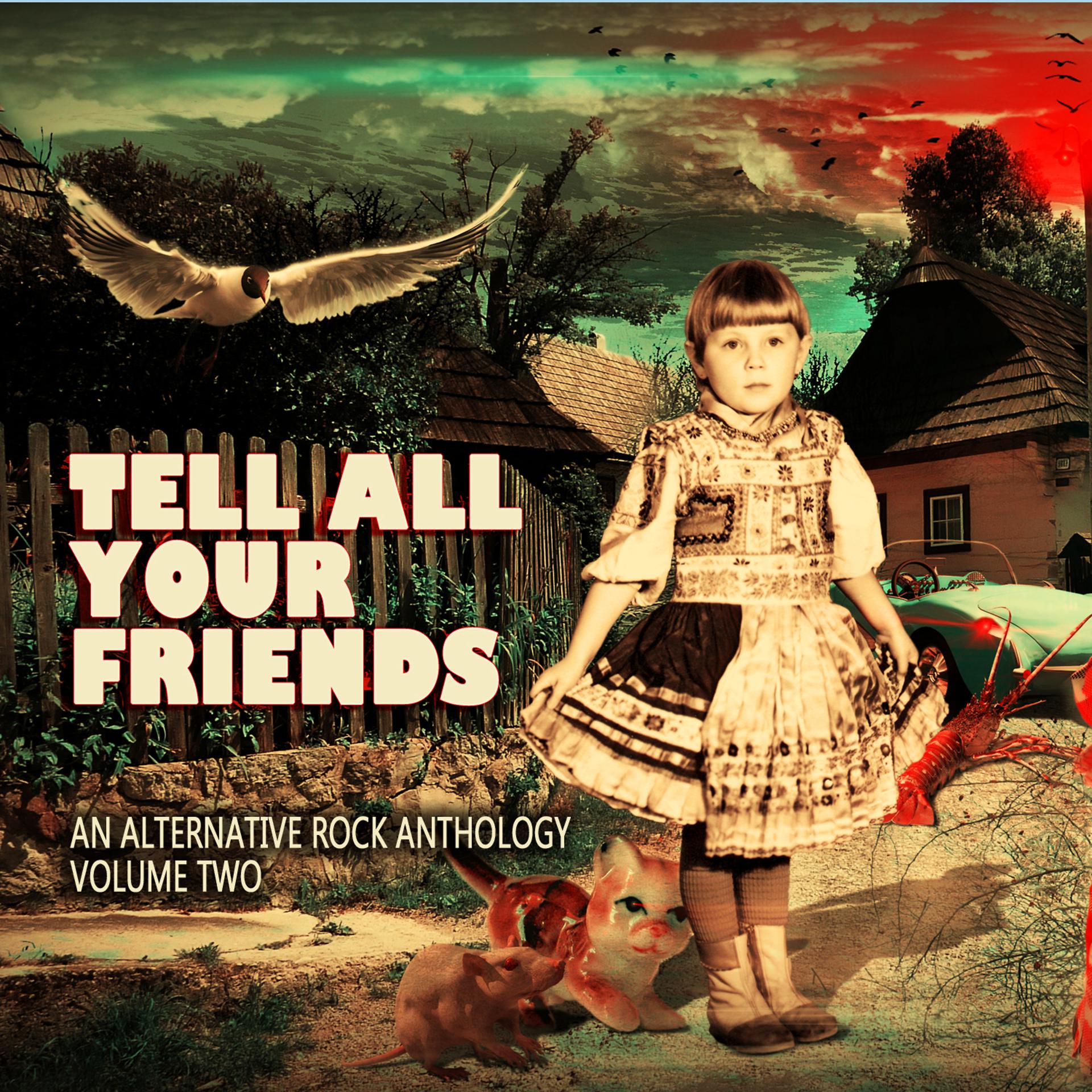 Постер альбома Tell All Your Friends: An Alternative Rock Anthology, Vol. 2