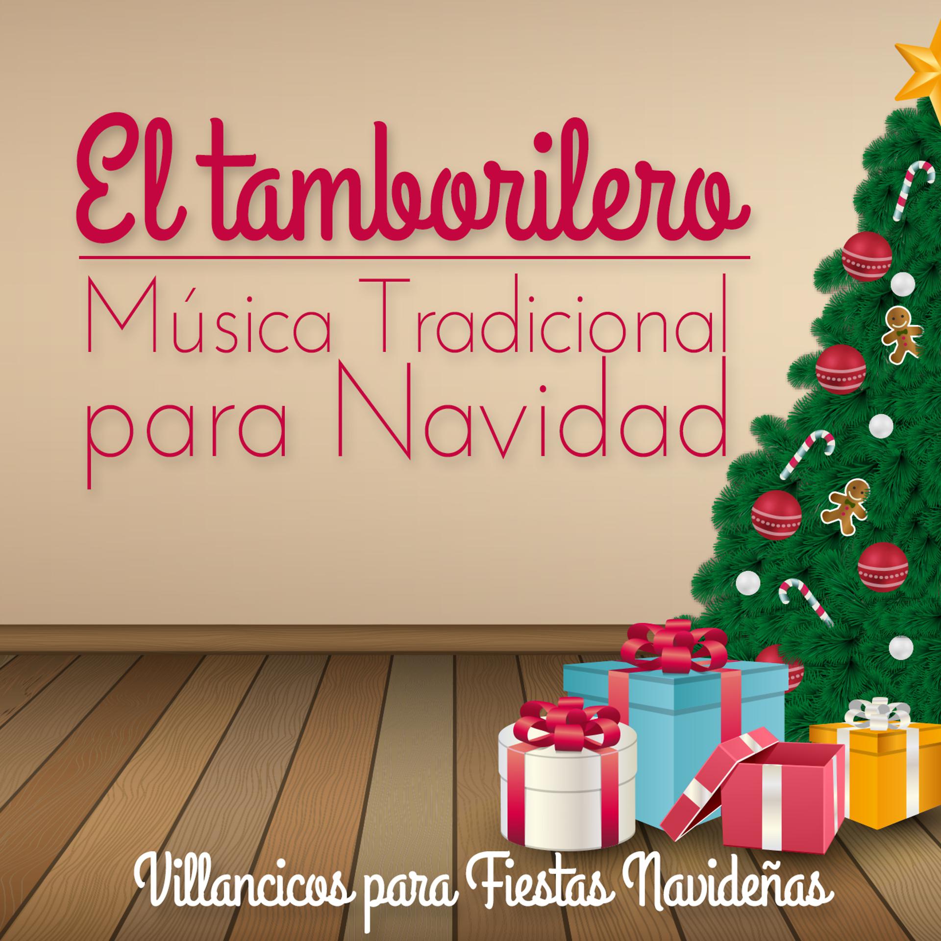 Постер альбома El Tamborilero Música Tradicional para Navidad, Villancicos para Fiestas Navideñas