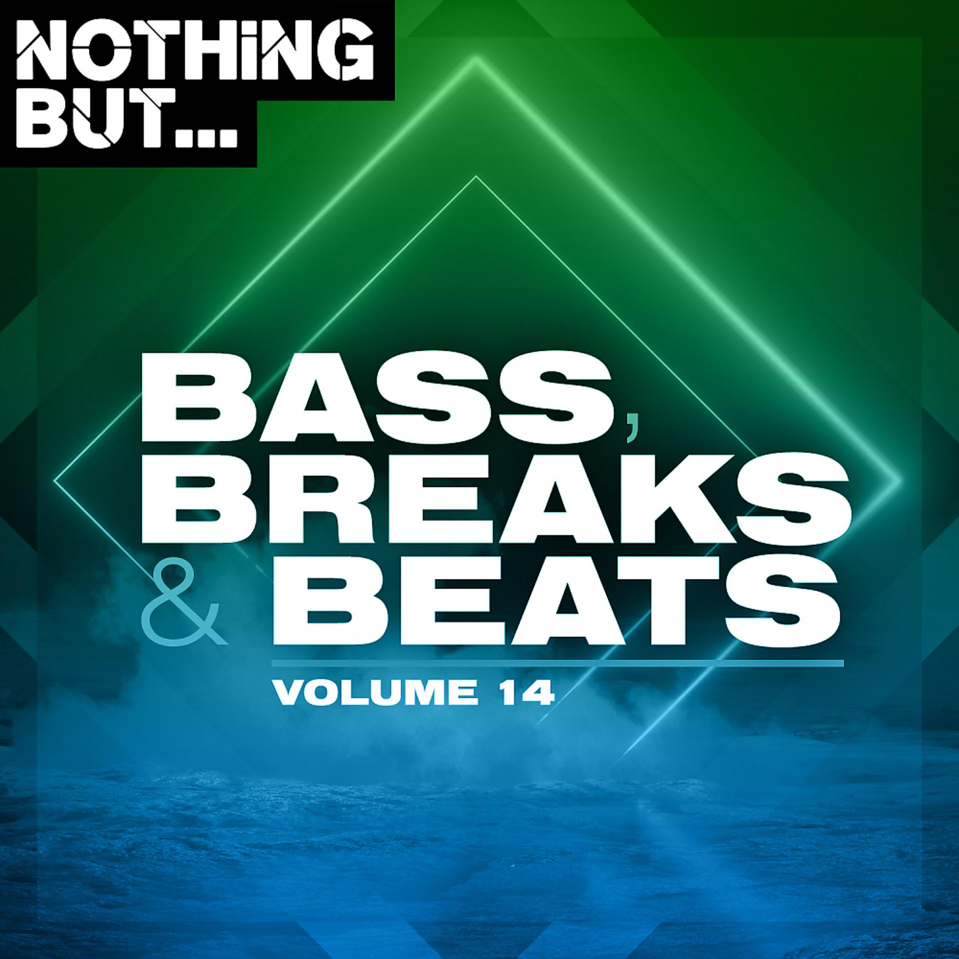 Постер альбома Nothing But... Bass, Breaks & Beats, Vol. 14