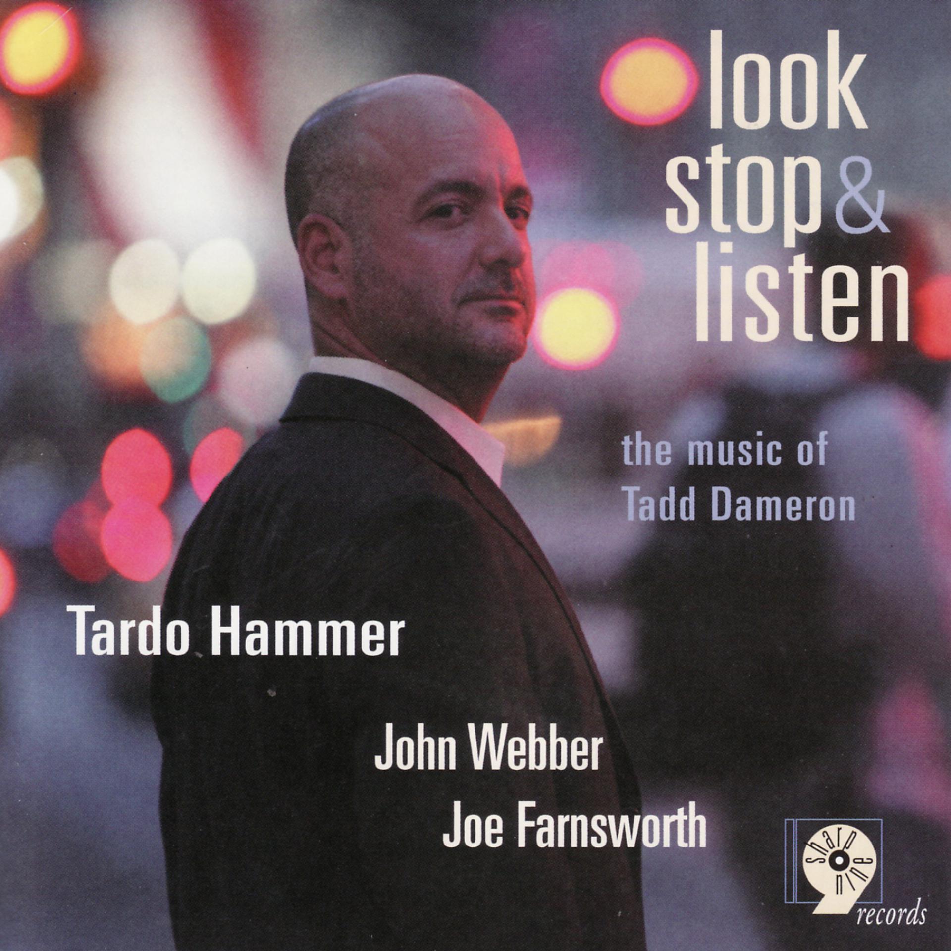 Постер альбома Look, Stop & Listen: The Music of Tadd Dameron