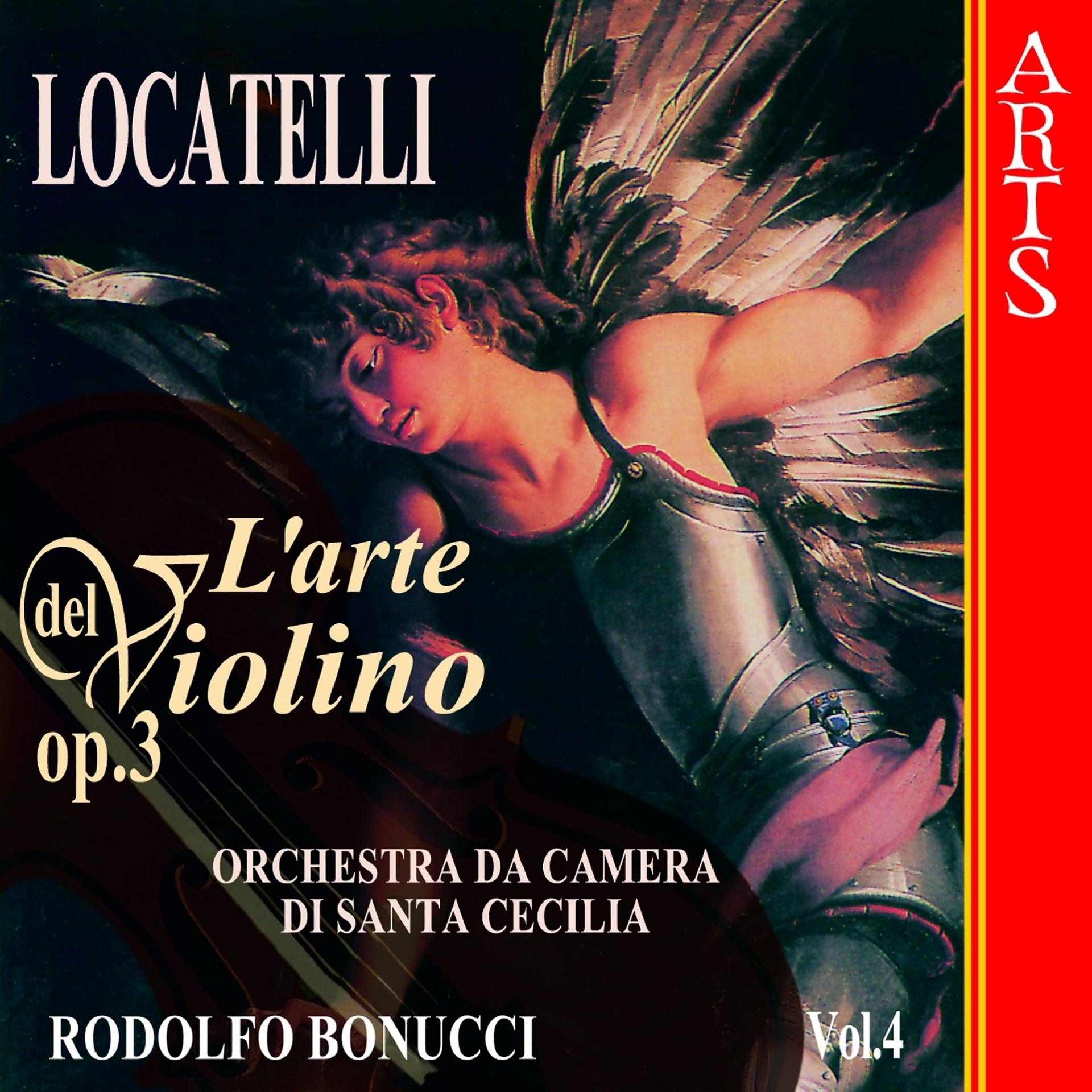 Постер альбома Locatelli: L'arte del Violino, Op. 3, Vol. 4