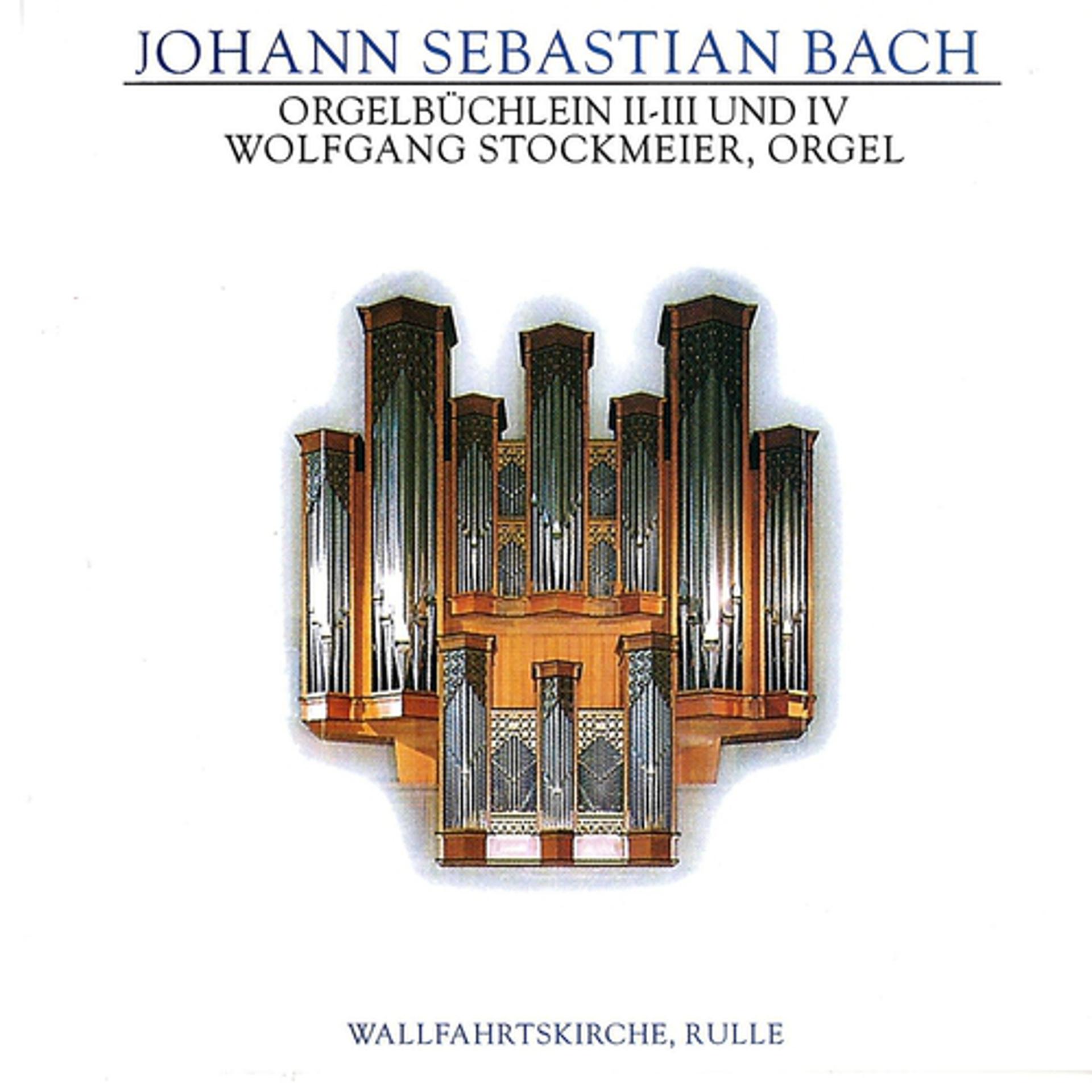 Постер альбома J.S. Bach: Orgelbüchlein II-III und IV