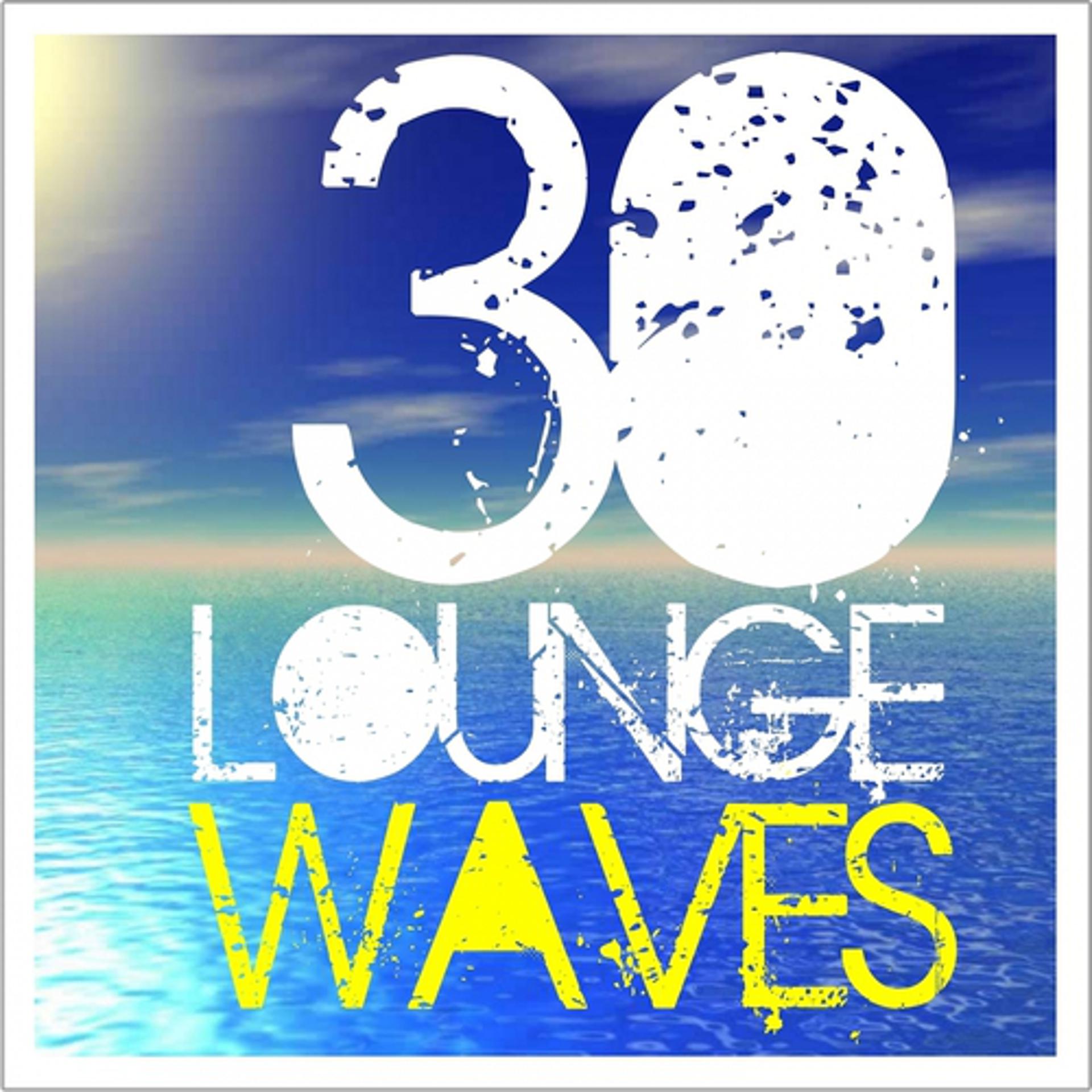 Постер альбома 30 Lounge Waves