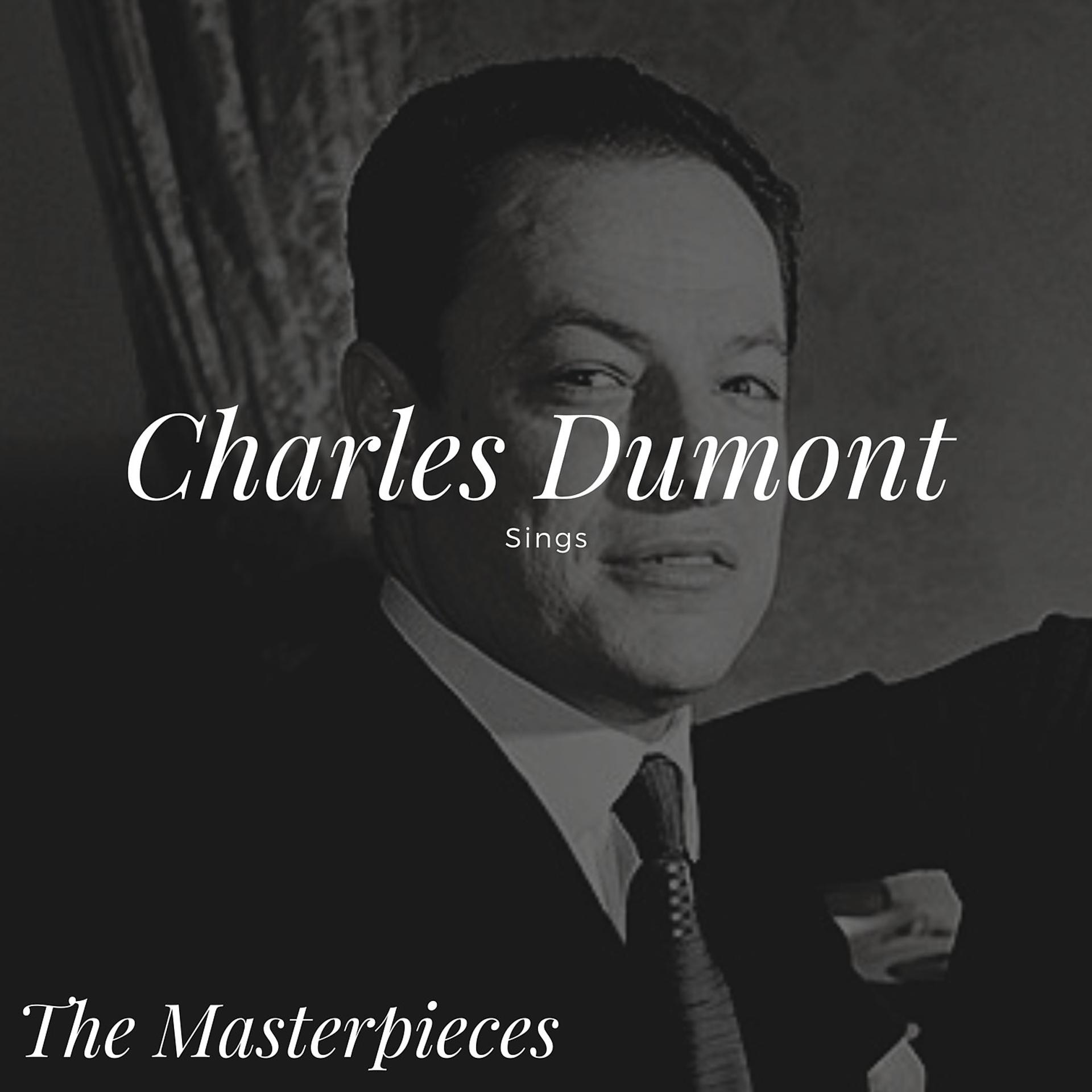 Постер альбома Charles Dumont Sings - The Masterpieces