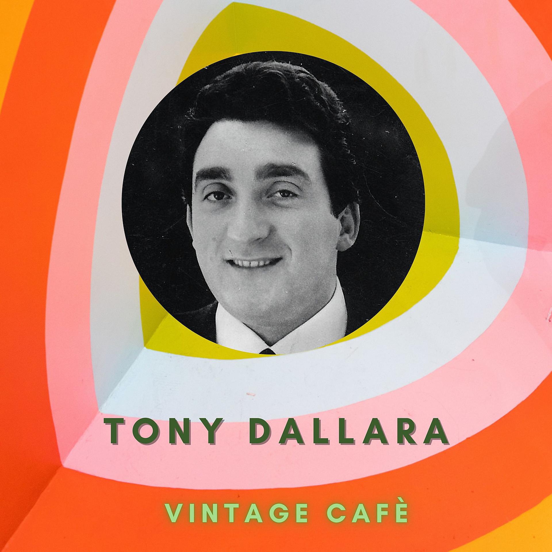 Постер альбома Tony Dallara - Vintage Cafè