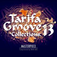 Постер альбома Tarifa Groove Collections 13 - Masterpiece