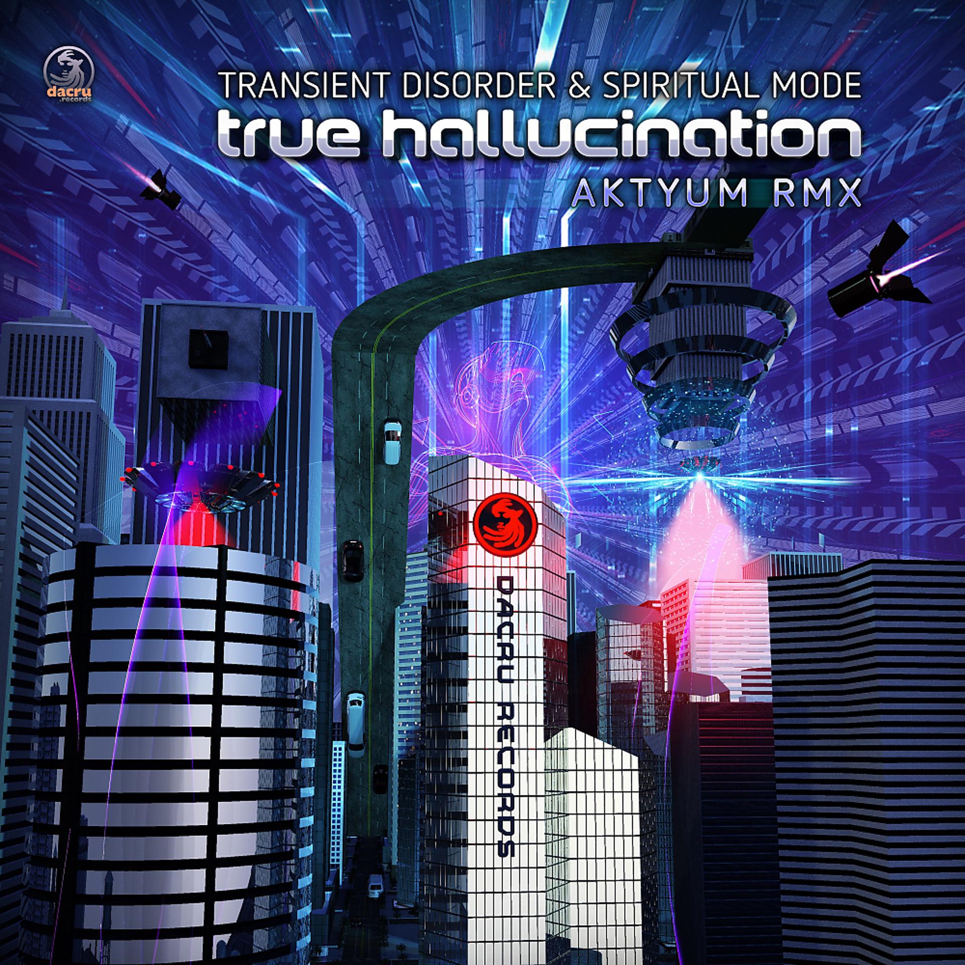 Постер альбома True Hallucination (Aktyum Remix)