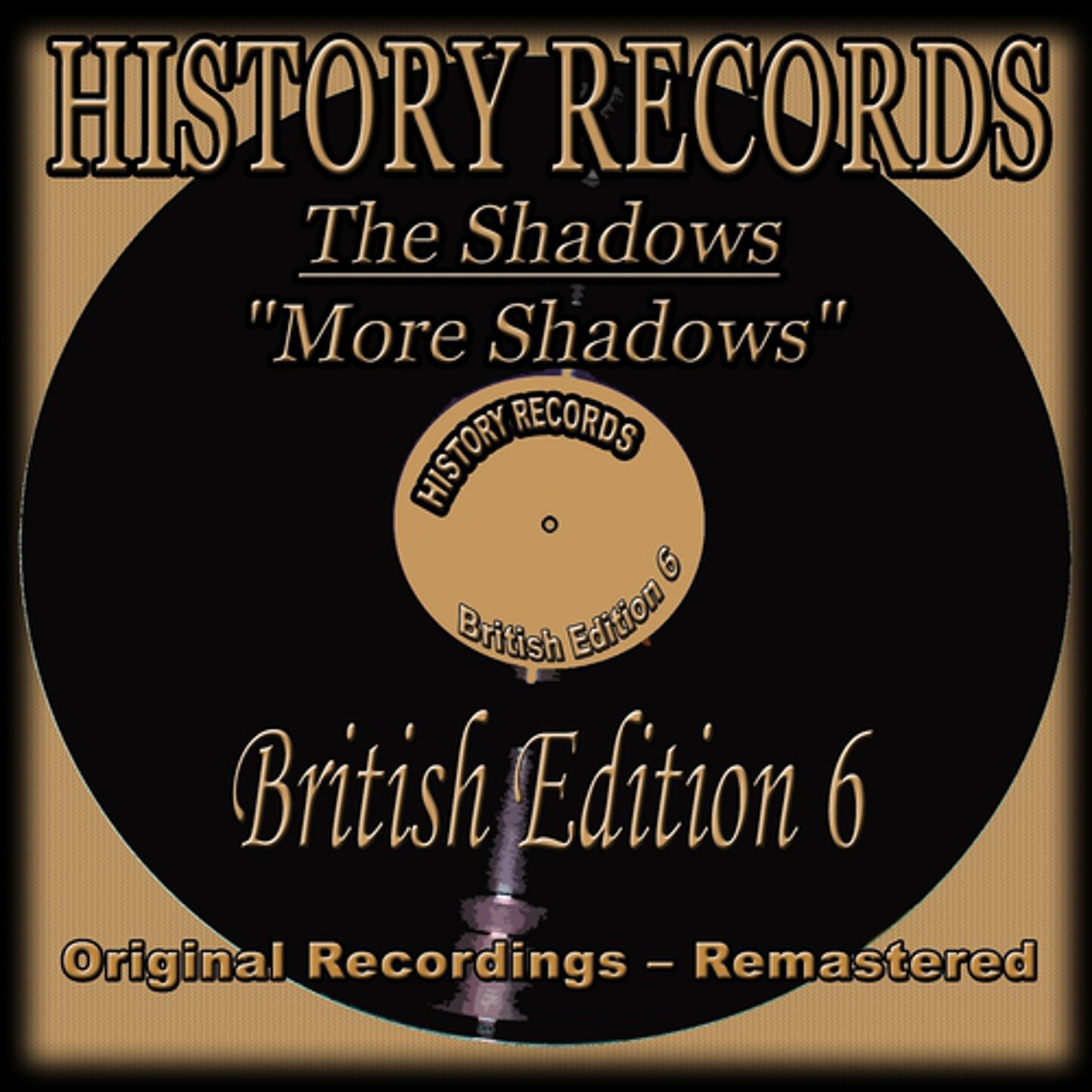 Постер альбома History Records - British Edition 6 - "More Shadows" (Original Recordings - Remastered)