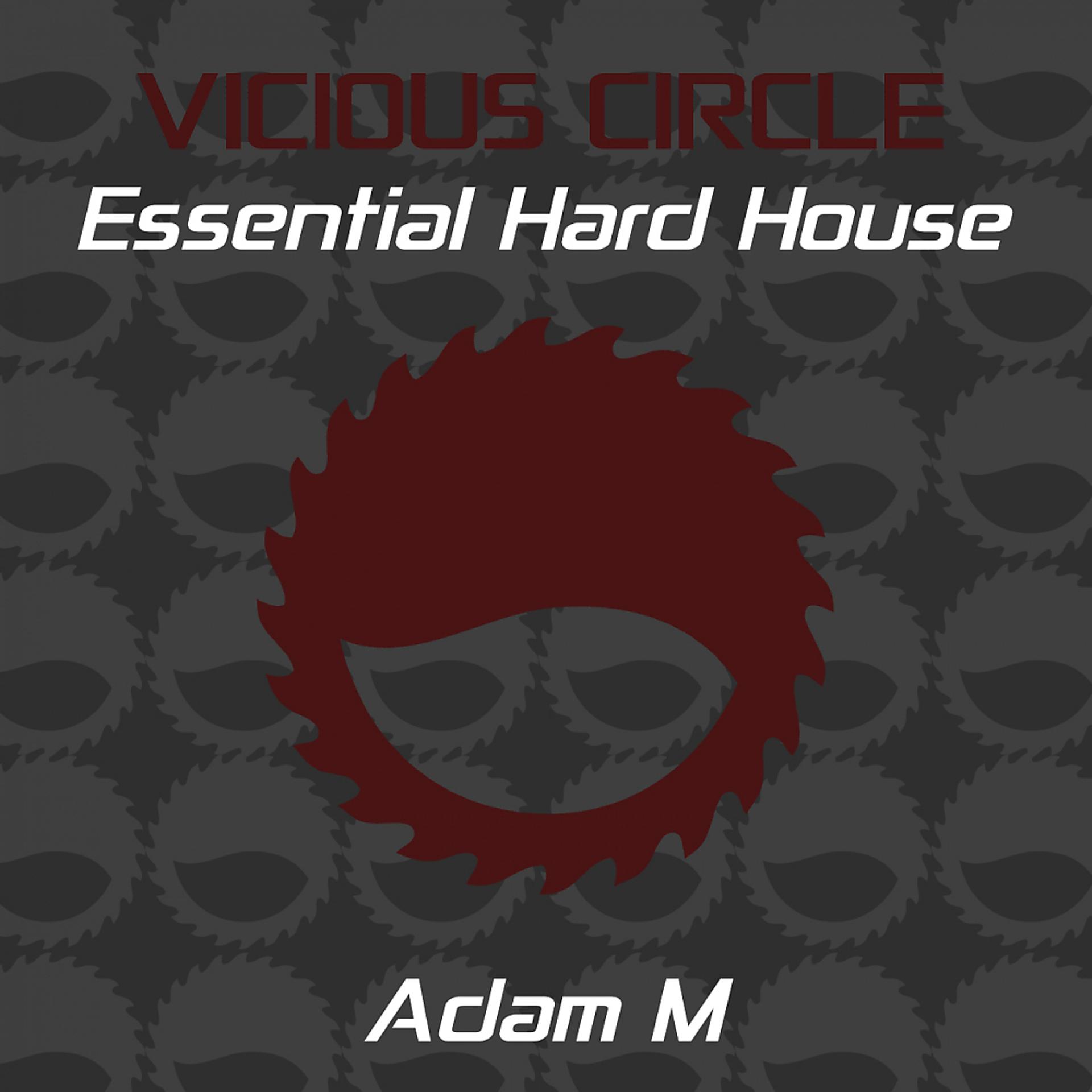 Постер альбома Essential Hard House, Vol. 25 (Mixed by Adam M)