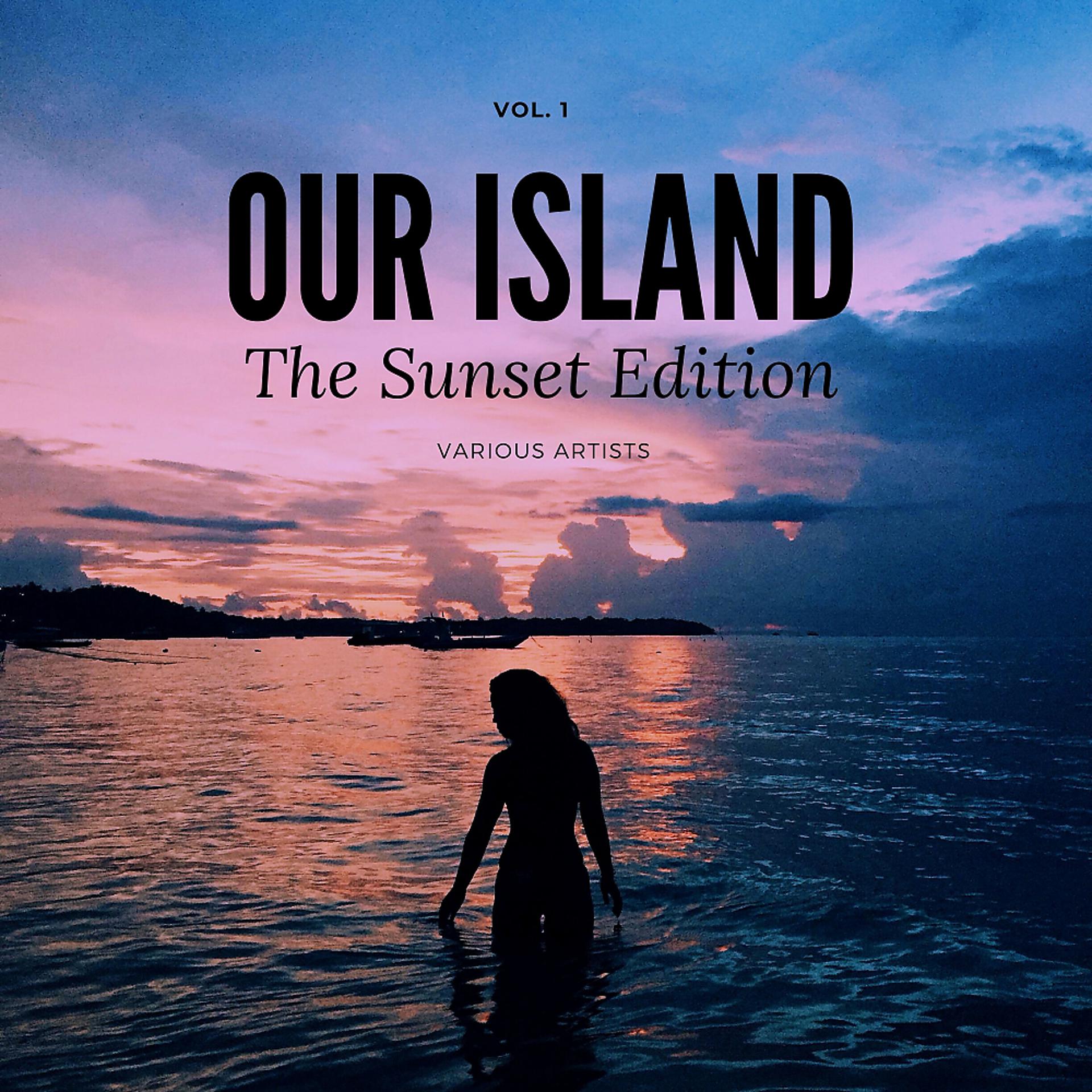 Постер альбома Our Island (The Sunset Edition), Vol. 1