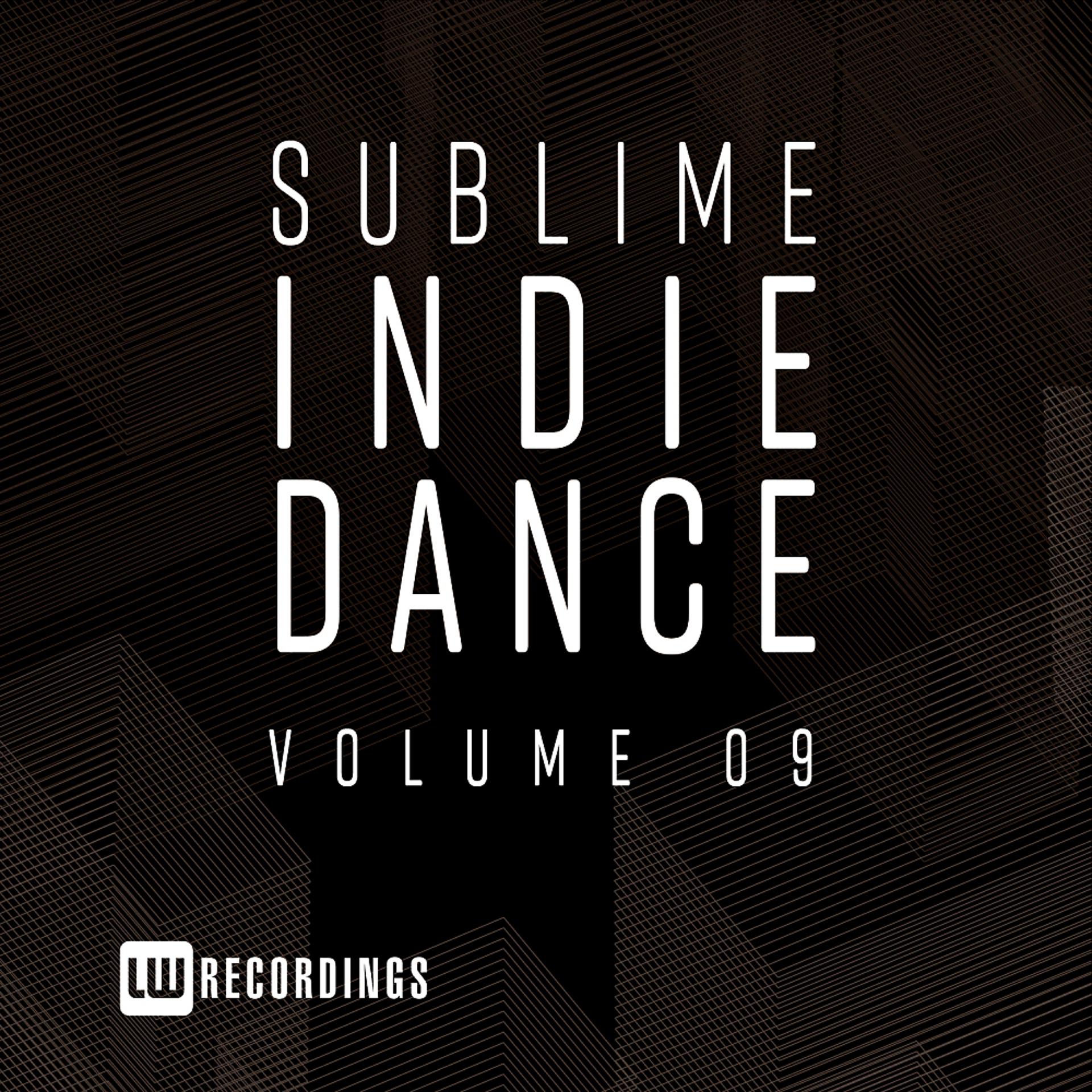 Постер альбома Sublime Indie Dance, Vol. 09