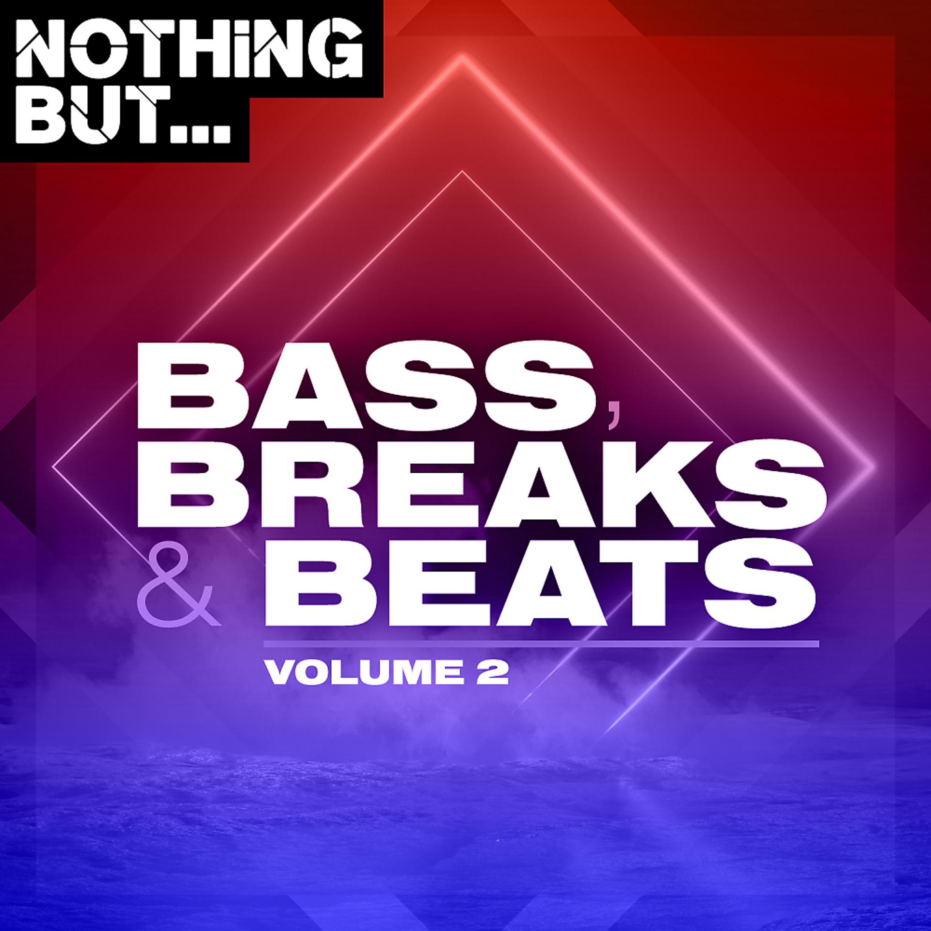 Постер альбома Nothing But... Bass, Breaks & Beats, Vol. 02