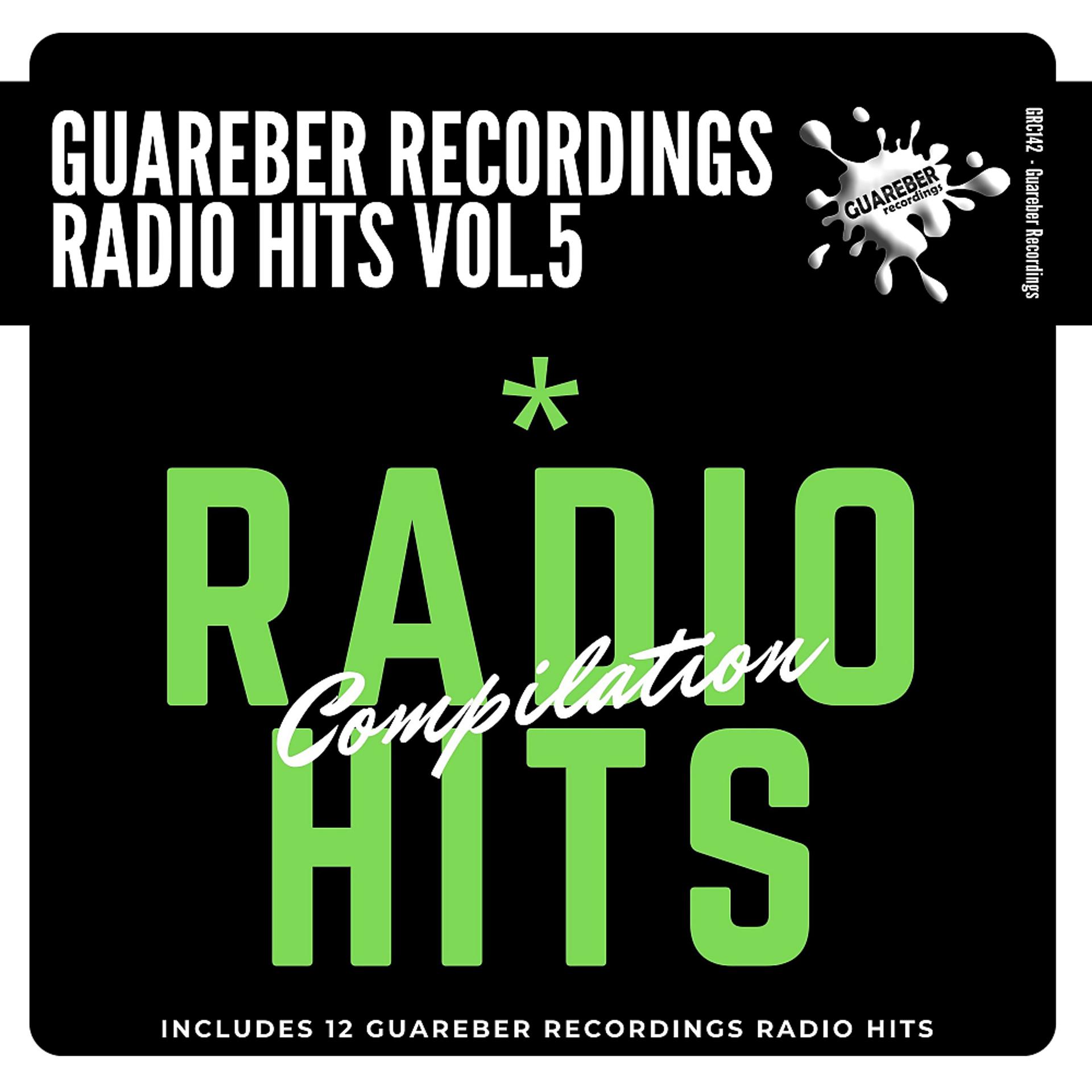 Постер альбома Guareber Recordings Radio Hits Compilation, Vol. 5