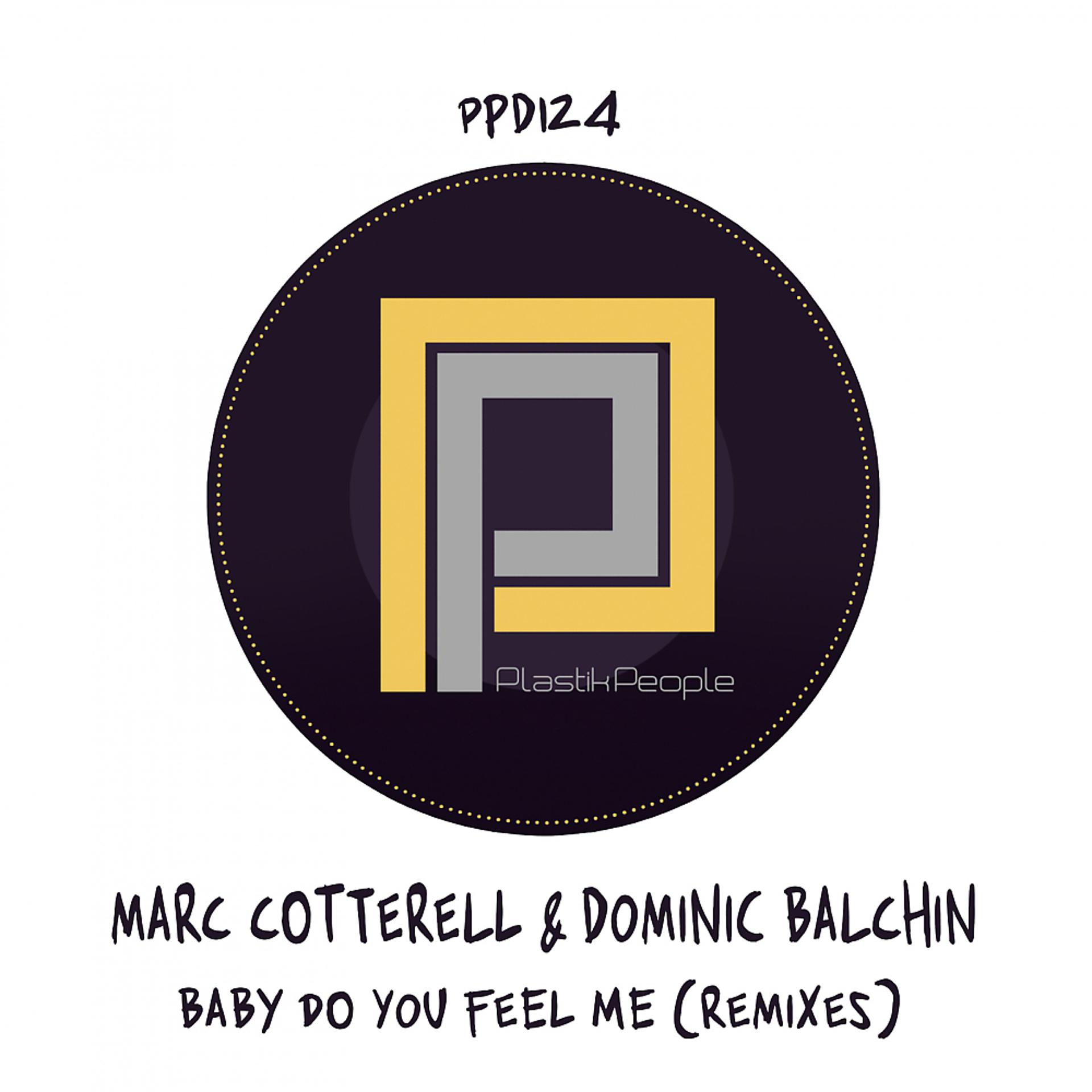 Постер альбома Baby Do You Feel Me (The Remixes)
