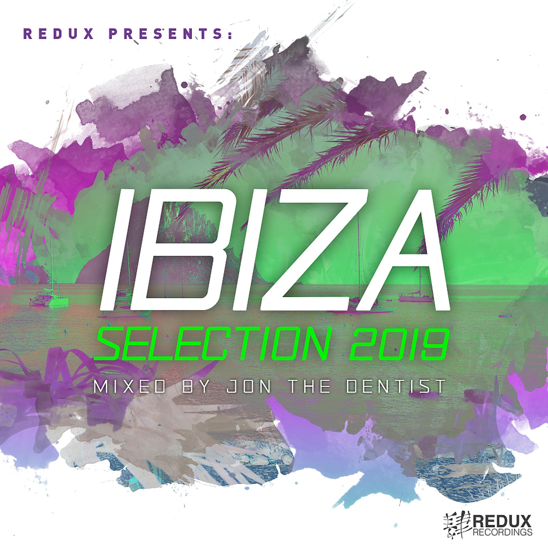 Постер альбома Redux Ibiza Selection 2019: Mixed by Jon The Dentist