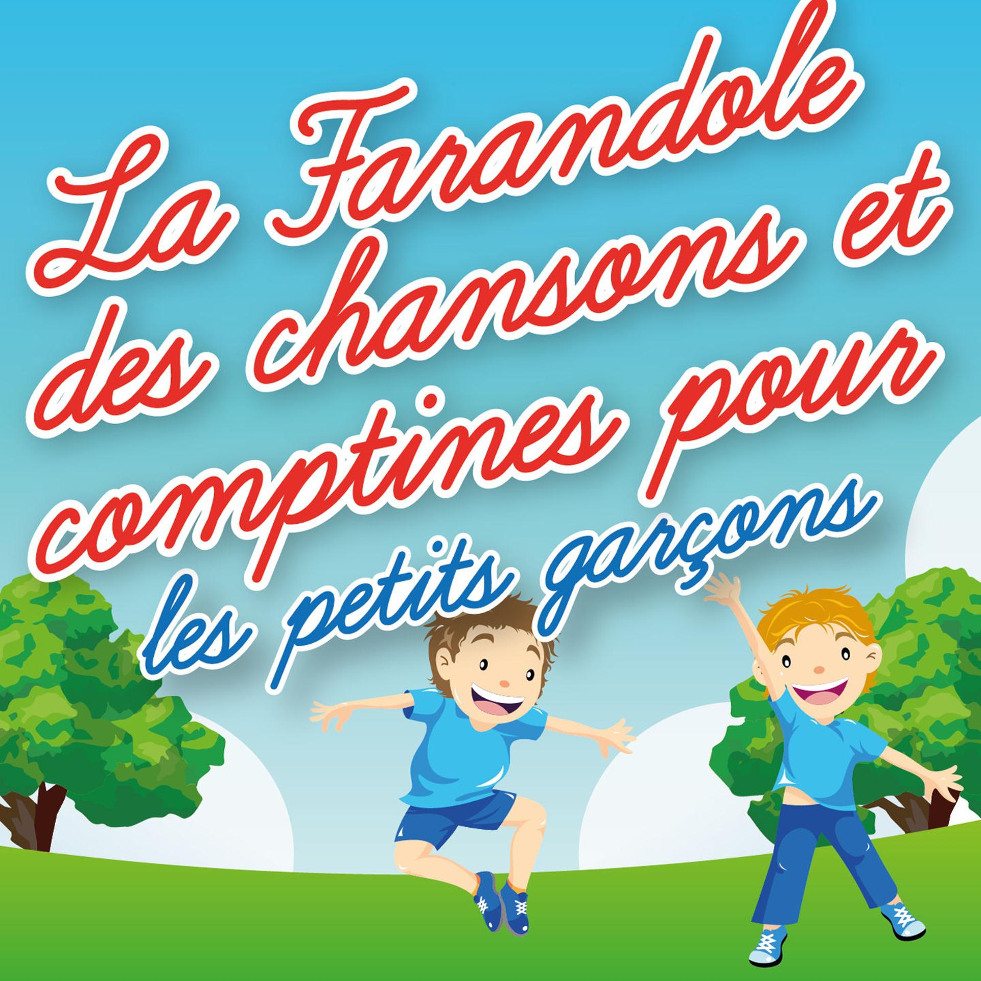Постер альбома La farandole des chansons et comptines pour les petits garçons